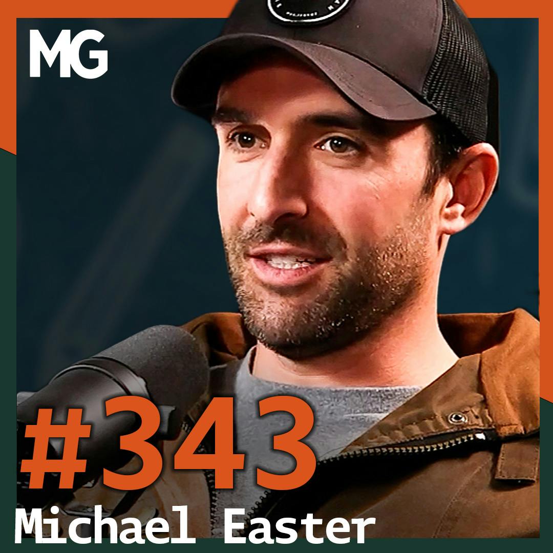 #343: From Scarcity to Intentionality with Michael Easter