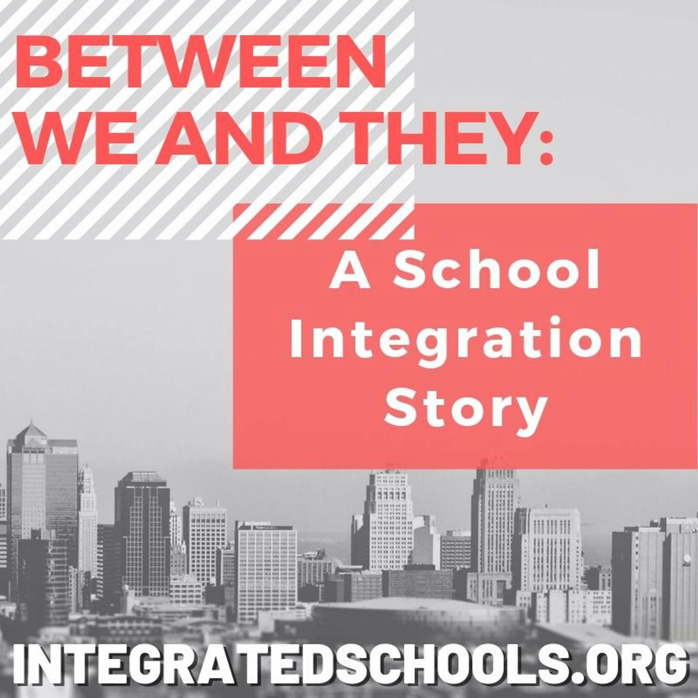Between We and They: A School Integration Story (Part 5)