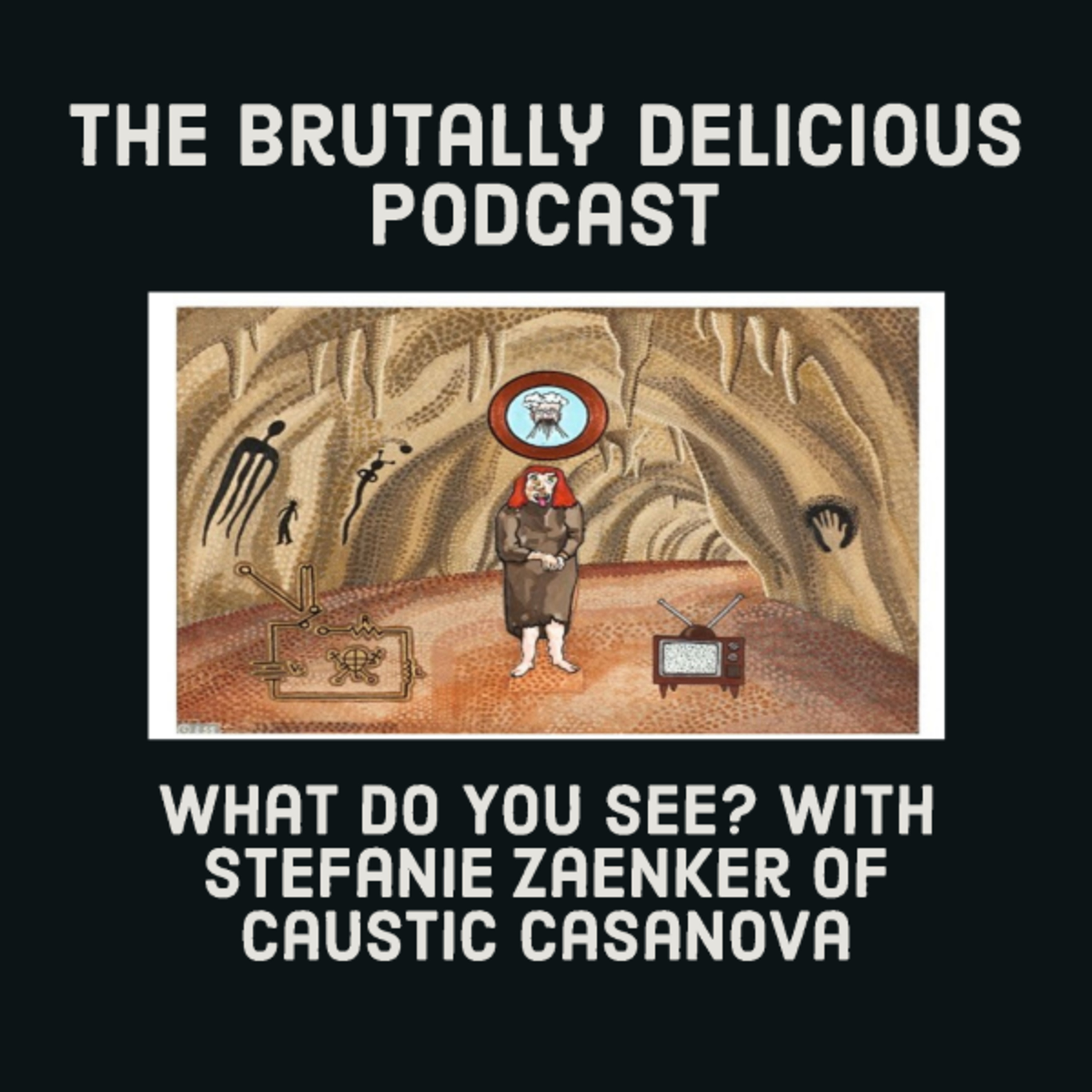 What Do You See? with Stefanie Zaenker of Caustic Casanova episode artwork
