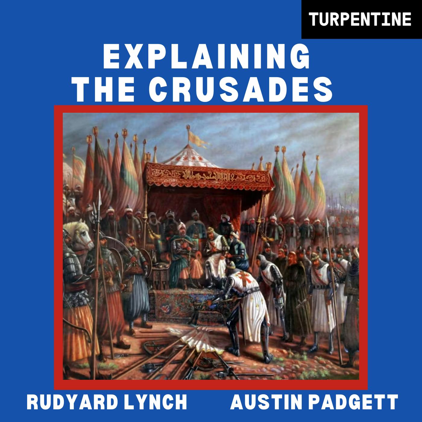 Explaining the Crusades Explaining the Crusades