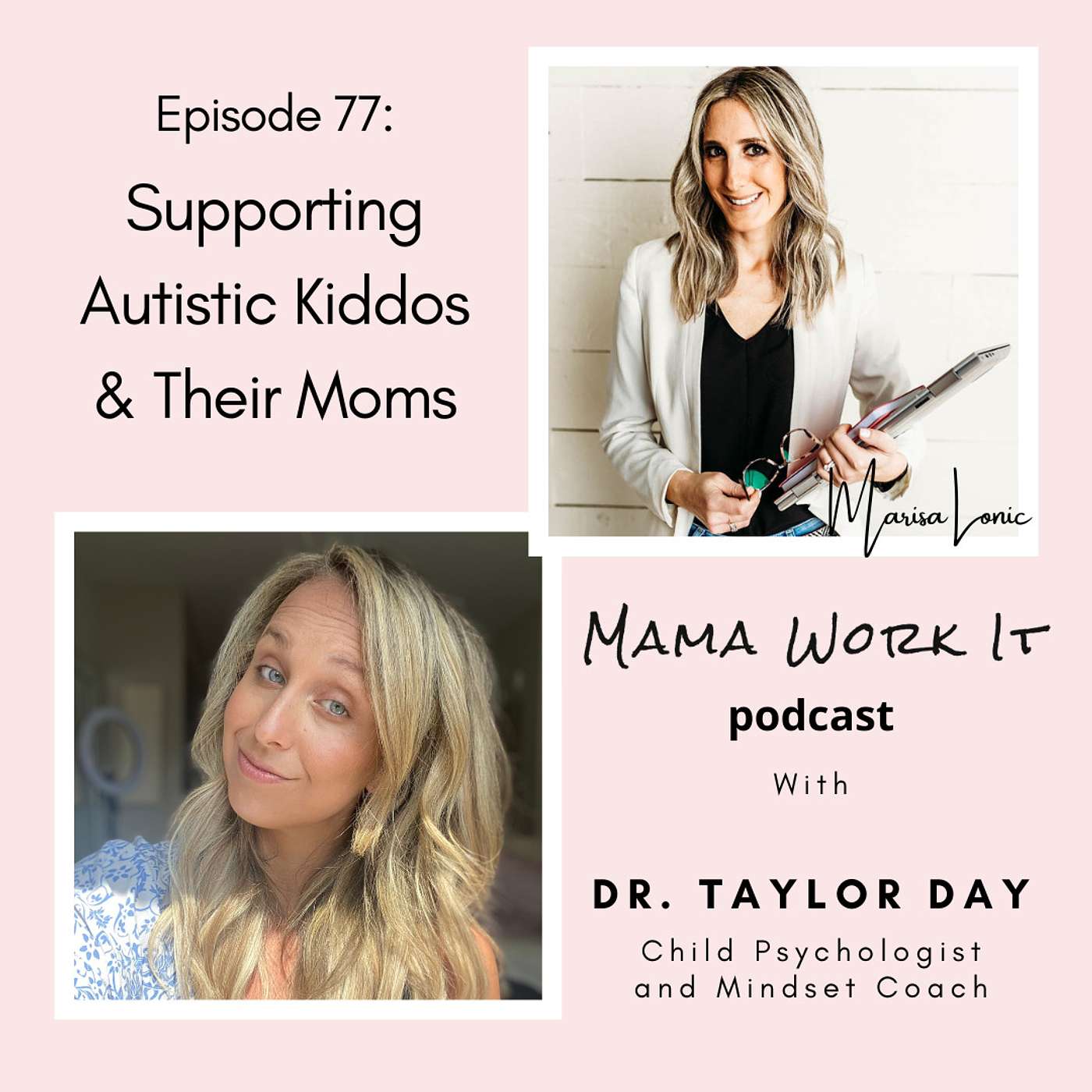 Supporting Autistic Kiddos & Their Moms with Dr. Taylor Day