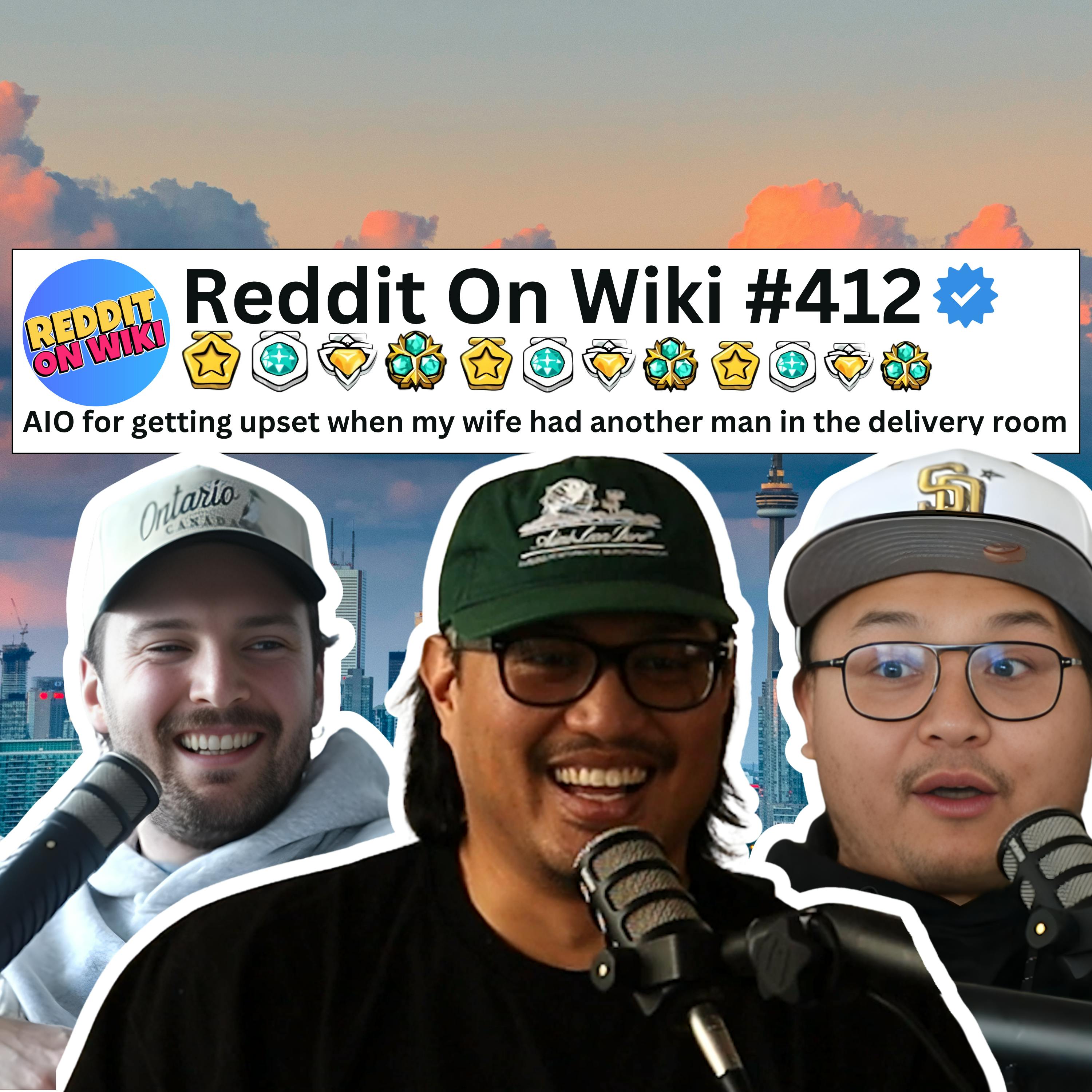 #412: My Wife Had ANOTHER MAN In the Delivery Room & I'm UPSET... AITA? #412: My Wife Had ANOTHER MAN In the Delivery Room & I'm UPSET... AITA?