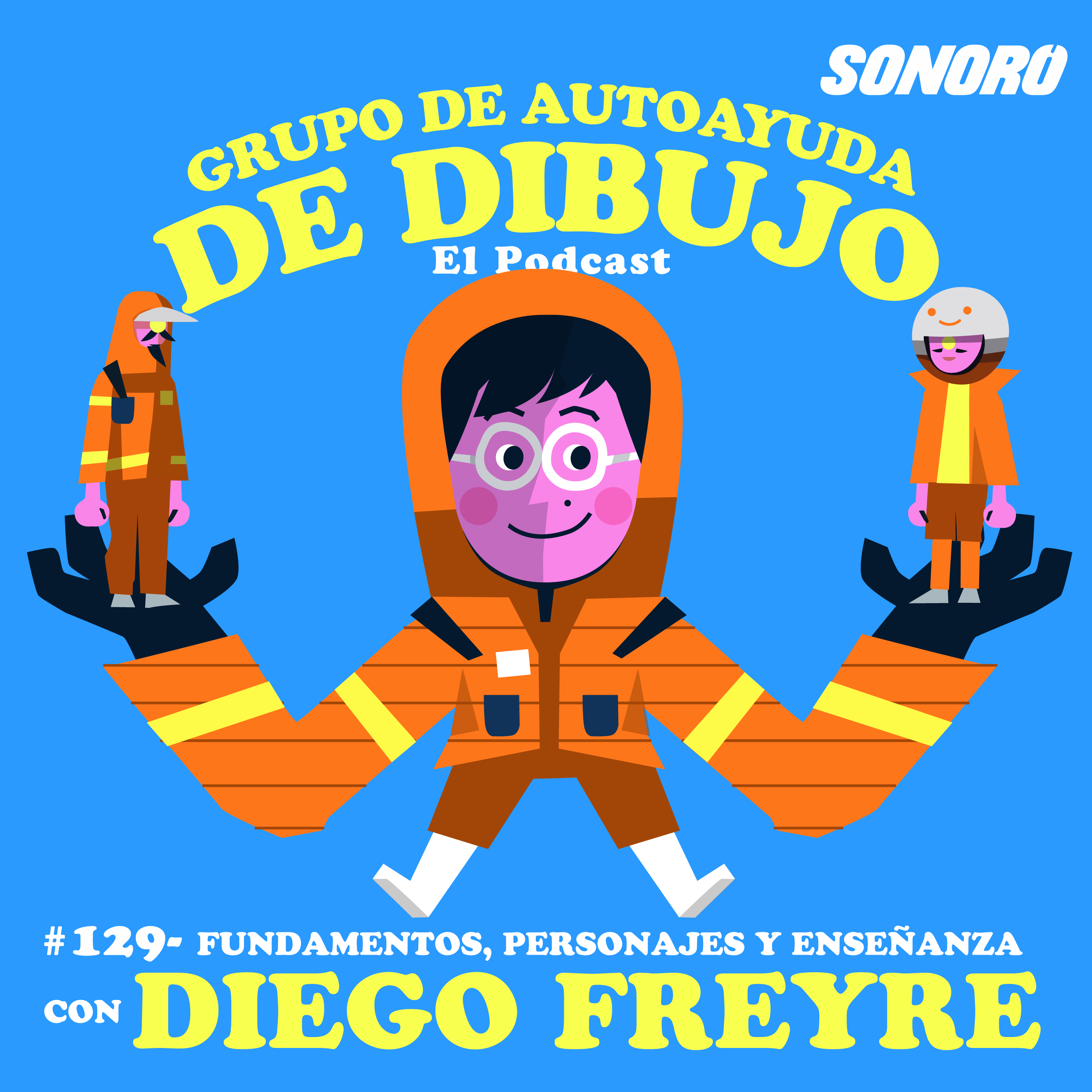Ep. 129 - FUNDAMENTOS, PERSONAJES Y ENSEÑANZAS CON DIEGO FREYRE