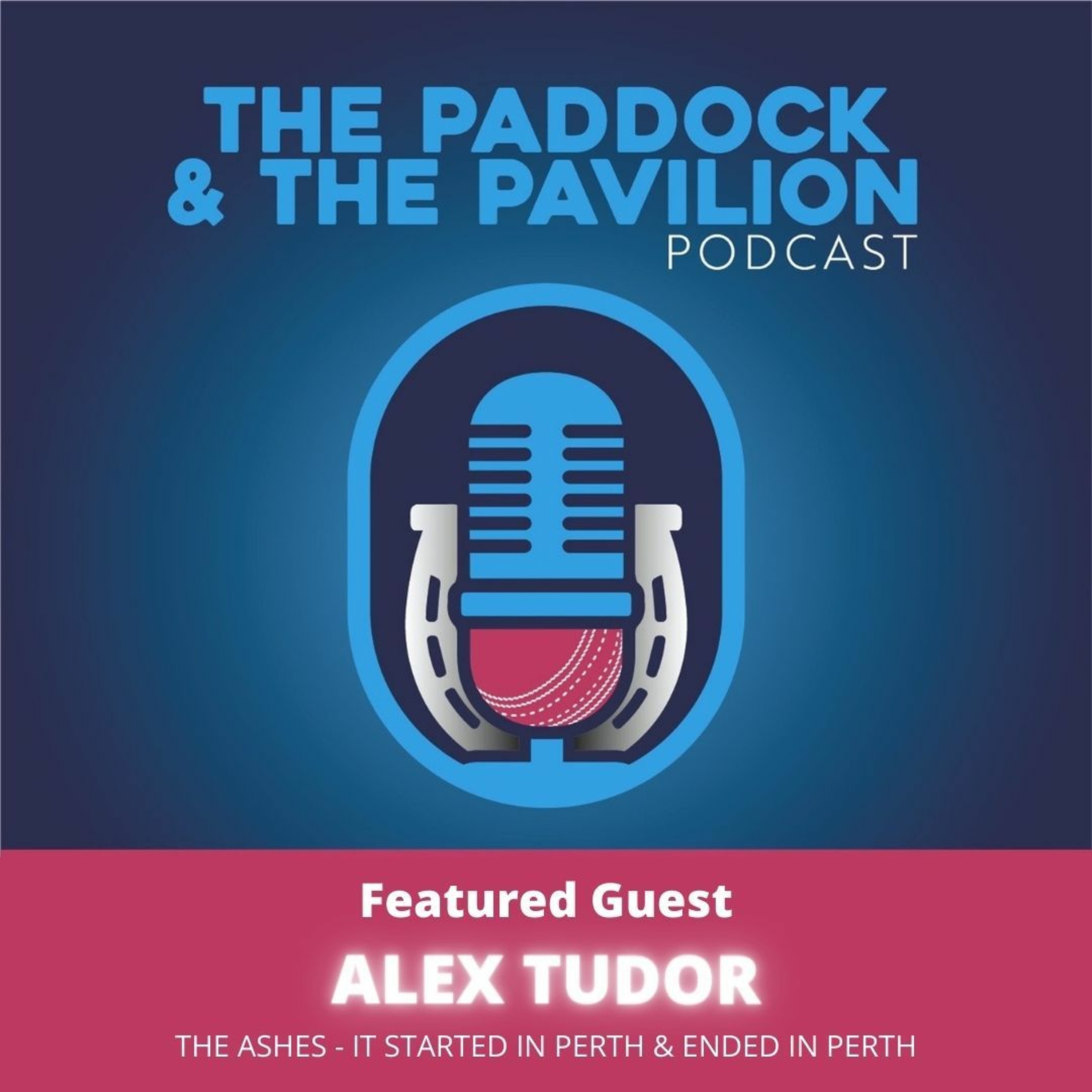 Ep 86 - Alex Tudor - The Ashes - It started in Perth & ended in Perth episode artwork