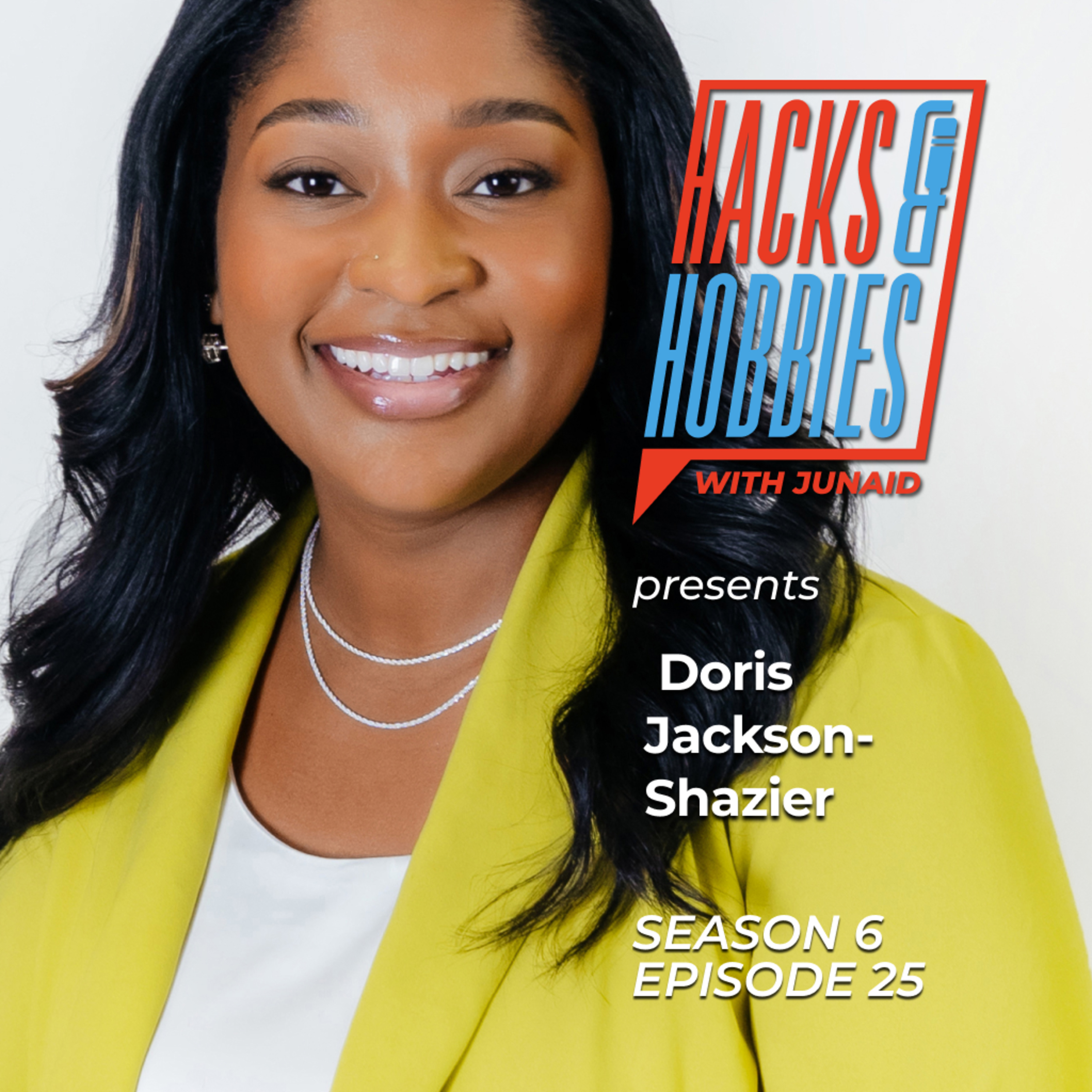 How to Prioritize Personal Growth and Create a Culture of Accountability and Morale in Work and Life, with Doris Jackson-Shazier
