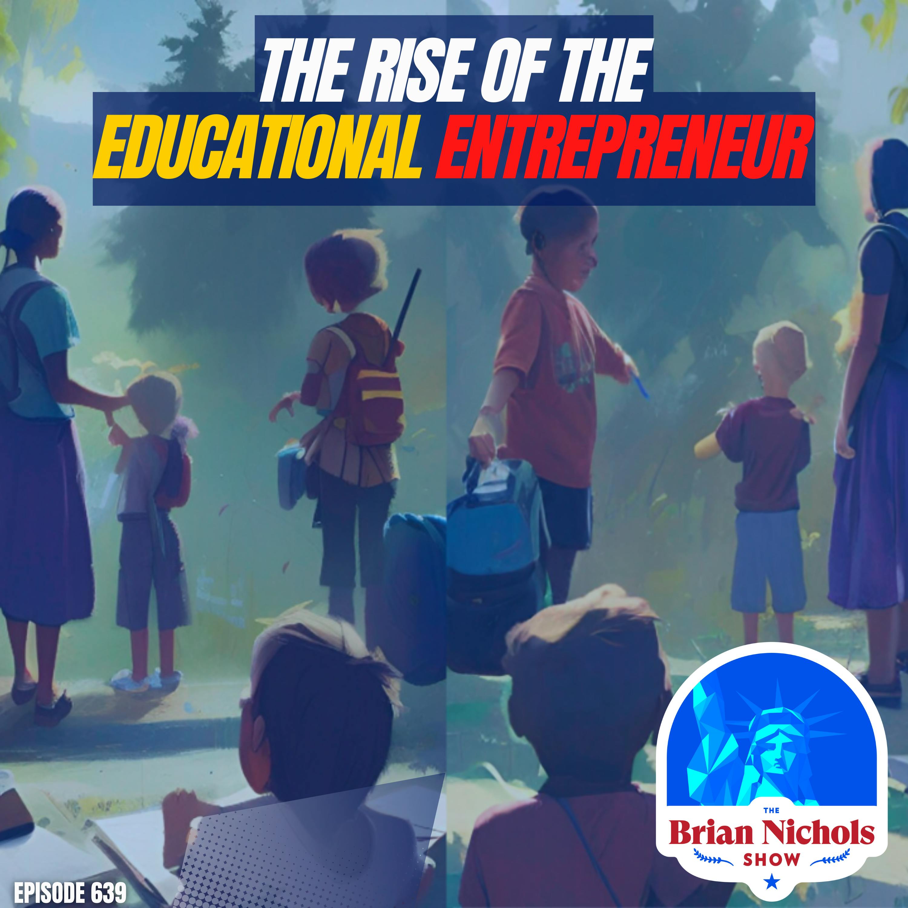 639: The Rise of the Education Entrepreneur