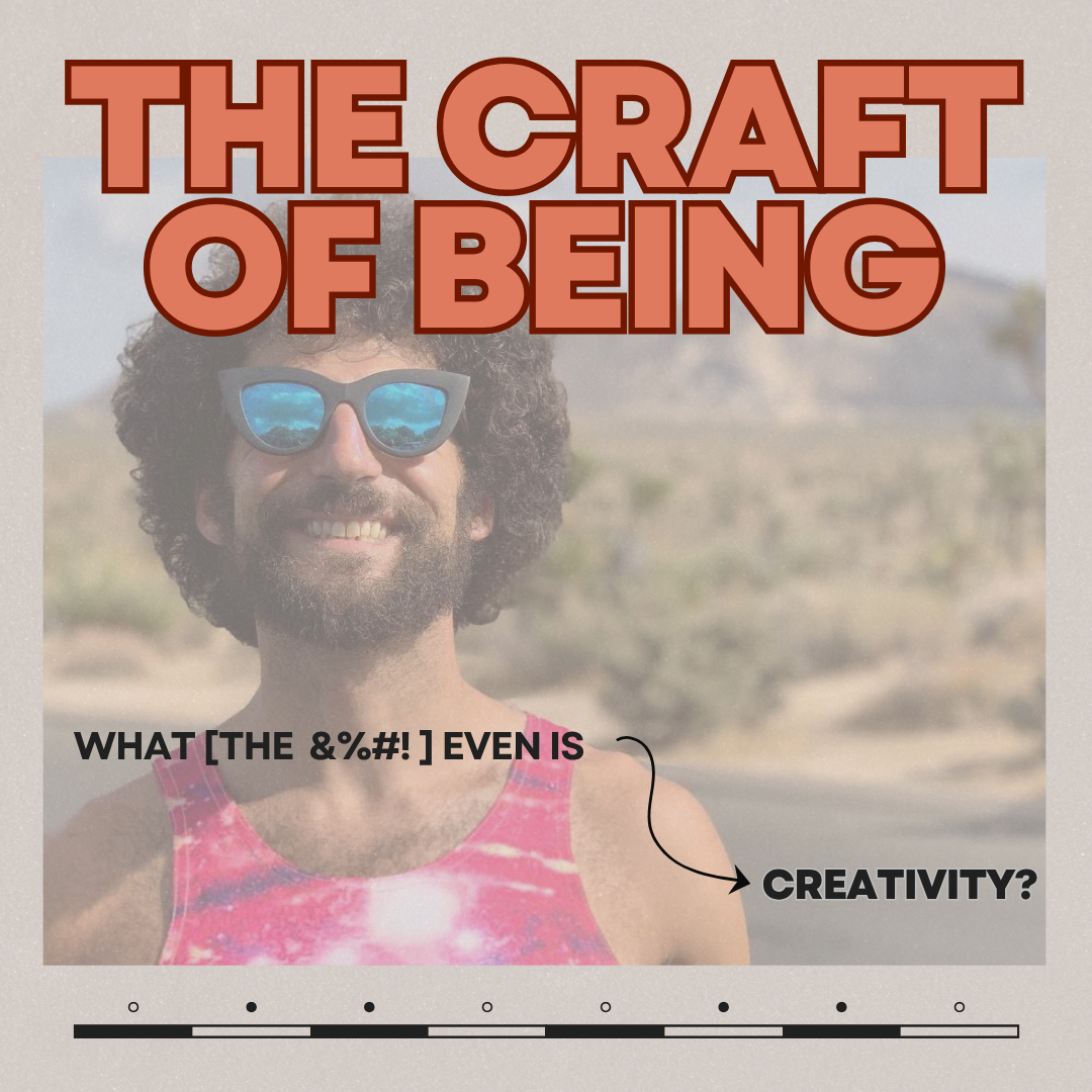 The Craft of Being