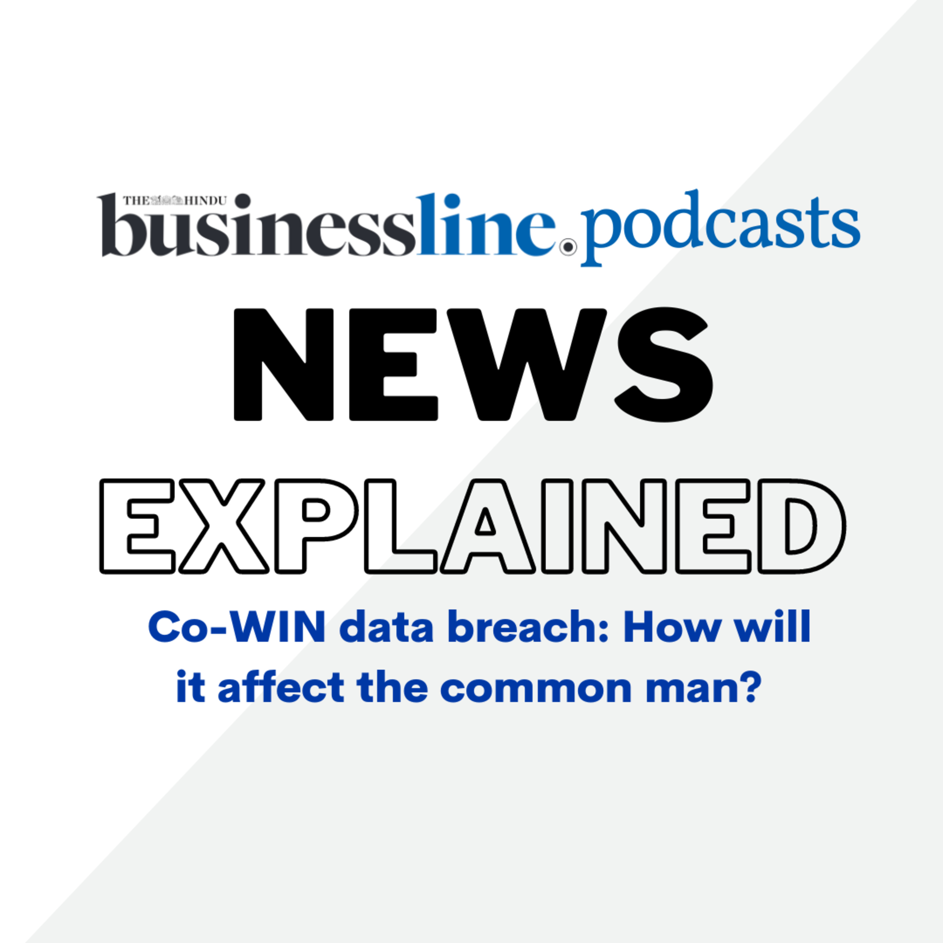Co-WIN data breach: How will it affect the common man? episode artwork