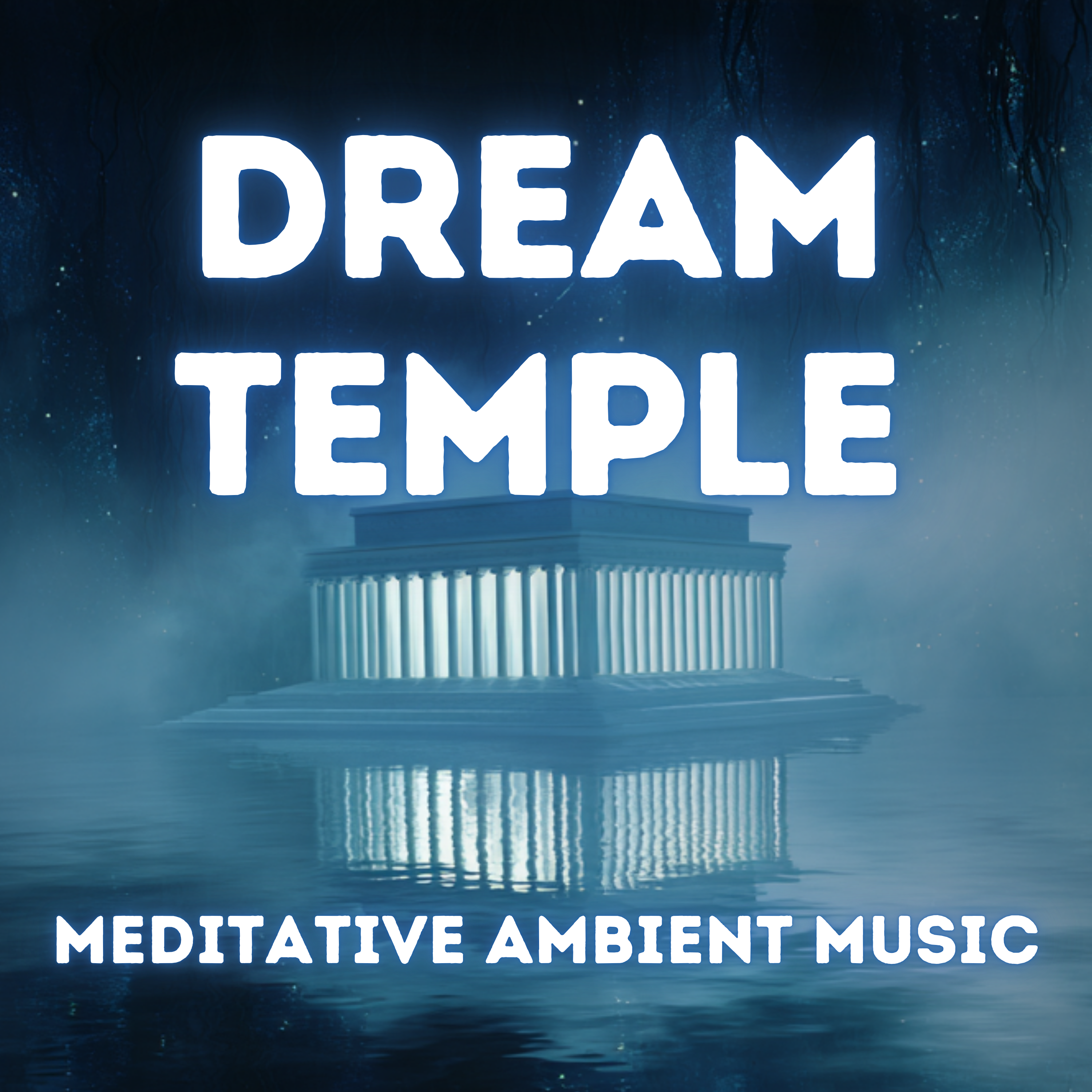 Dream Temple — Meditative Ambient Music for 9 Hours of Deep Healing
