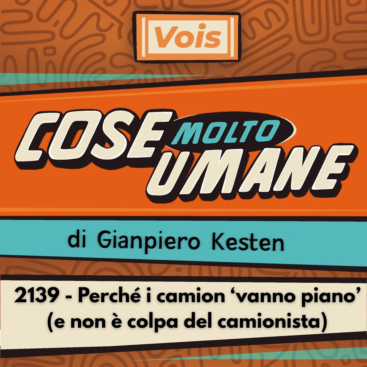 2139 - Perché i camion ‘vanno piano’ (e non è colpa del camionista)