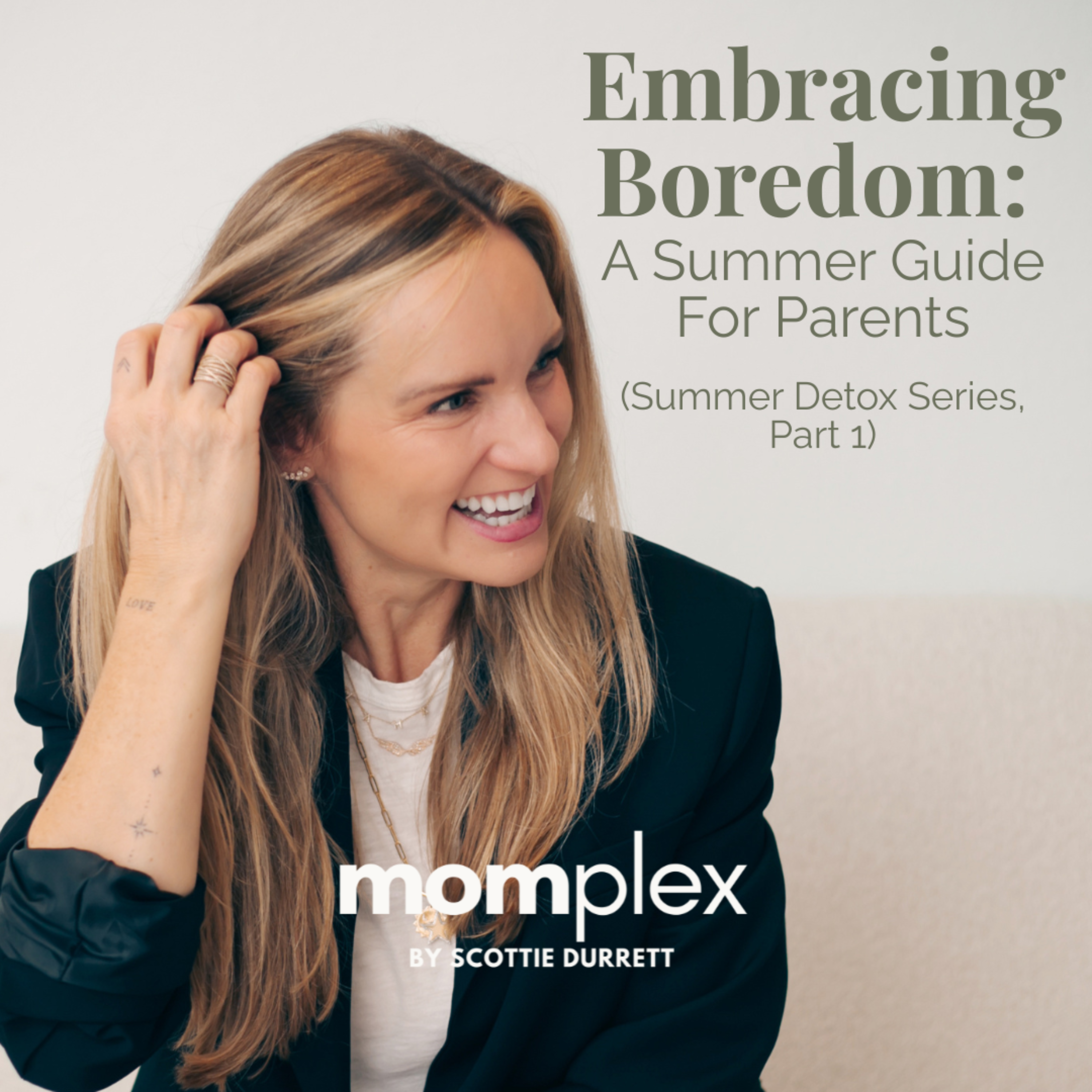 Embracing Boredom: A Summer Guide for Parents  (summer detox series part 1)