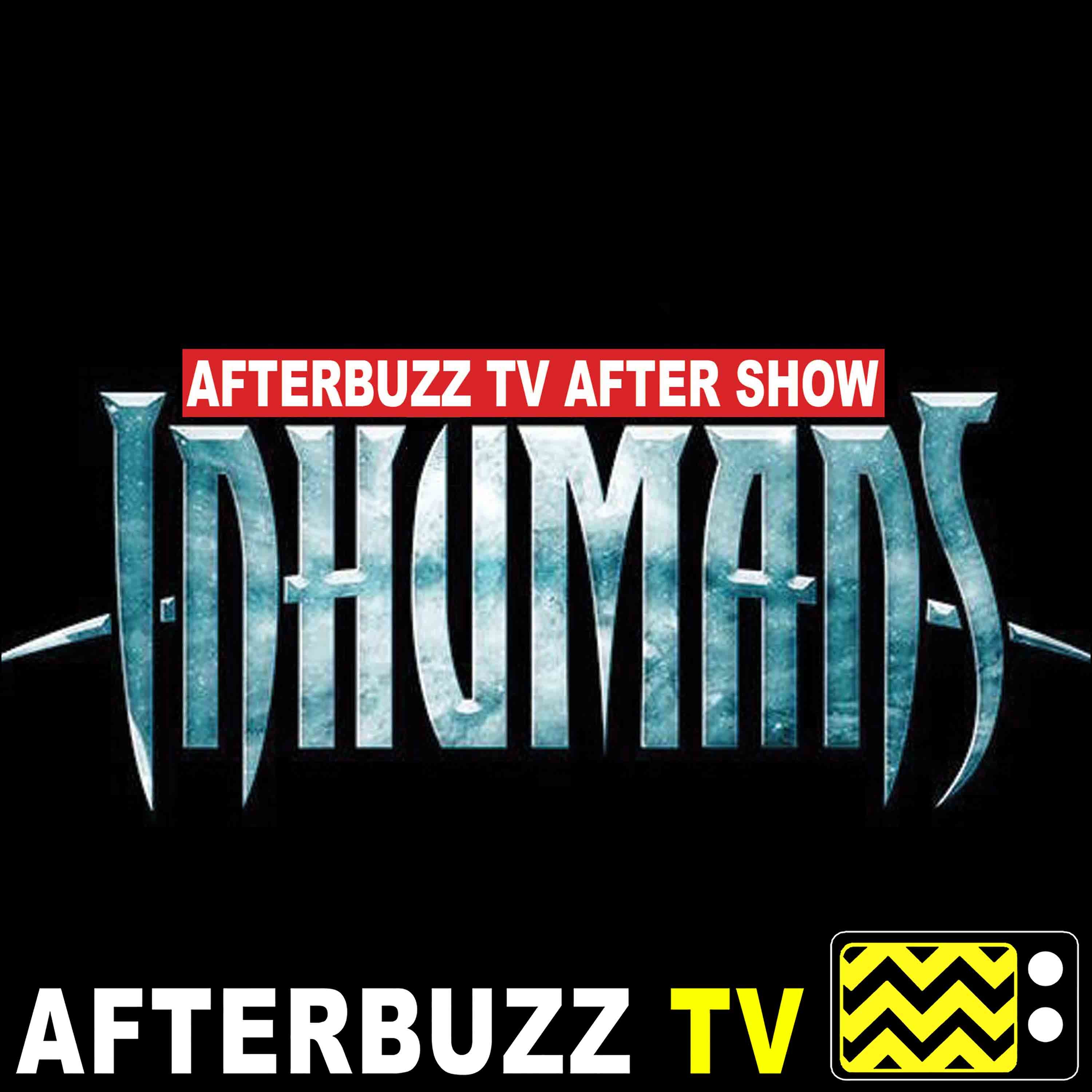 Inhumans S:1 | The Gentleman’s Name Is Gorgon E:6 | AfterBuzz TV After Show episode artwork