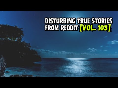 Vol. 103: 3 Disturbing True Stories from Reddit episode artwork