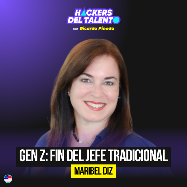 Los jóvenes quieren líderes más HUMANOS | Maribel Diz (VP de RRHH en VISA) episode artwork
