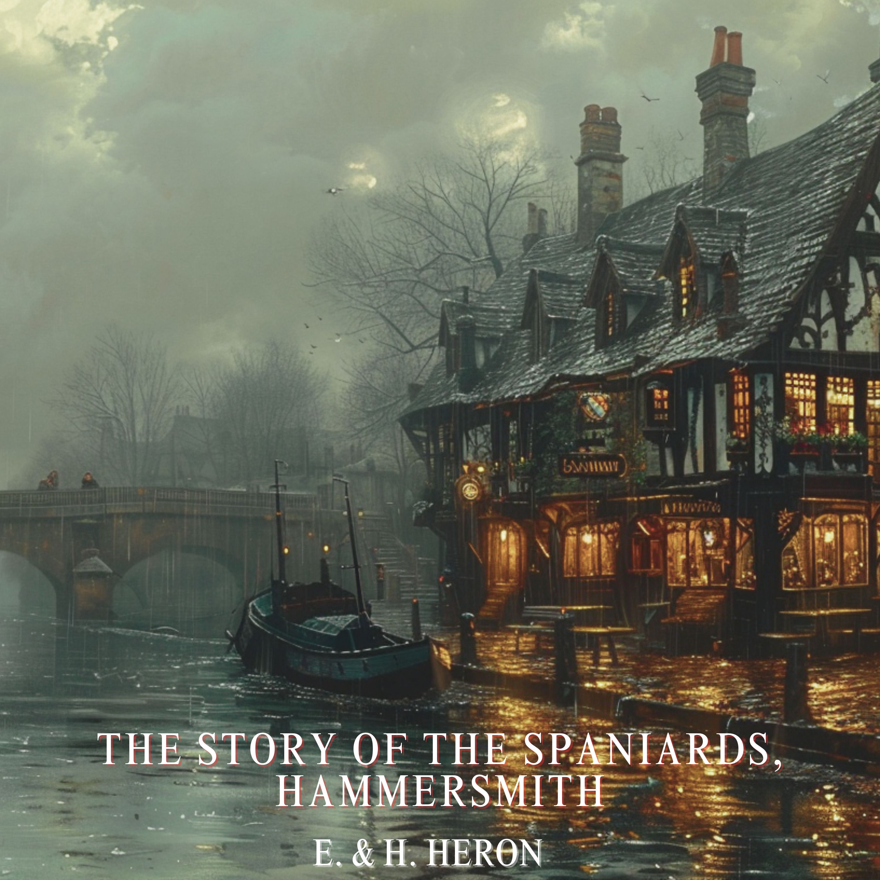 The Story of The Spaniards, Hammersmith by E and H Heron