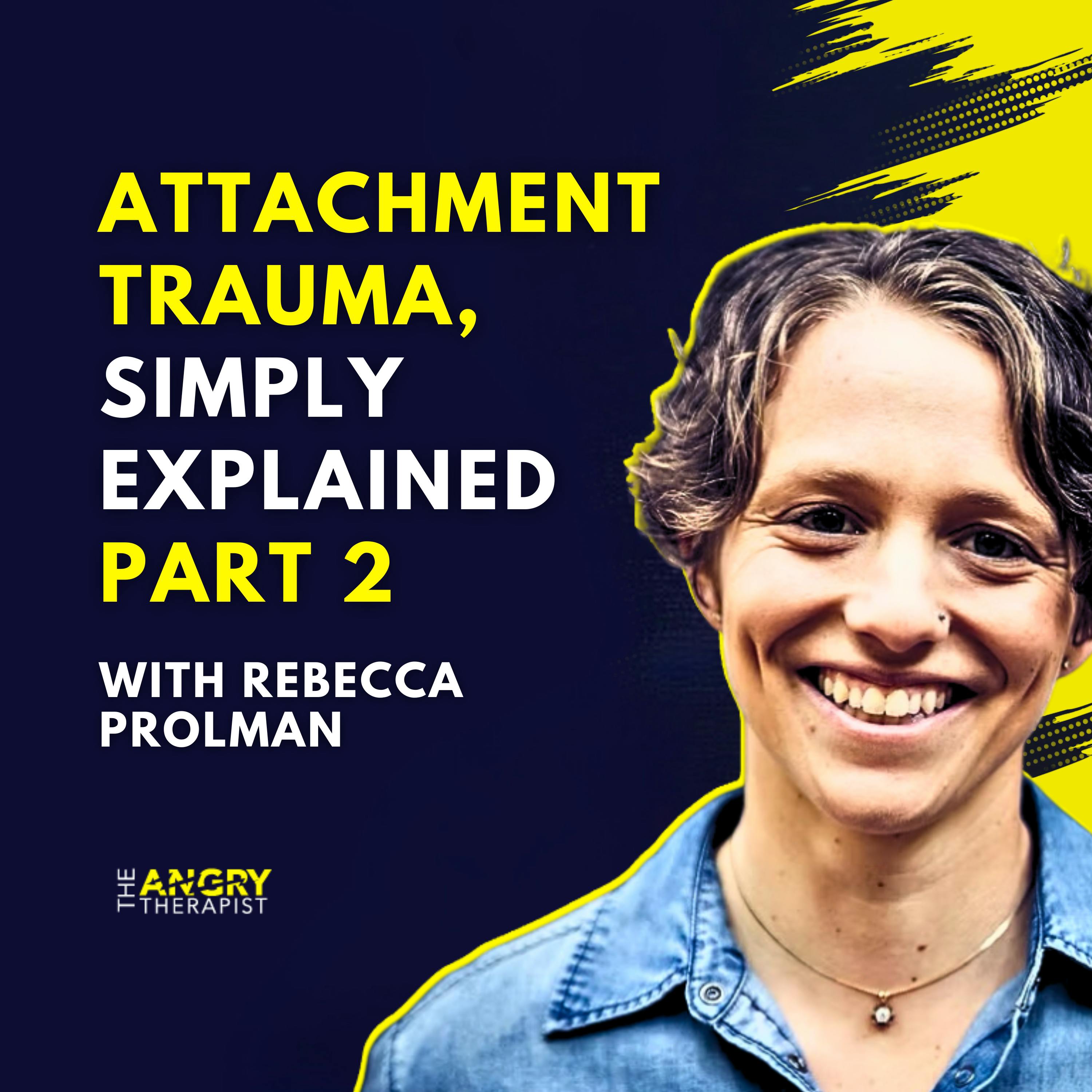 Attachment Trauma Series PART 2 - Connection, Attunement & the Love/Sex Split with Rebecca Prolman Attachment Trauma Series PART 2 - Connection, Attunement & the Love/Sex Split with Rebecca Prolman