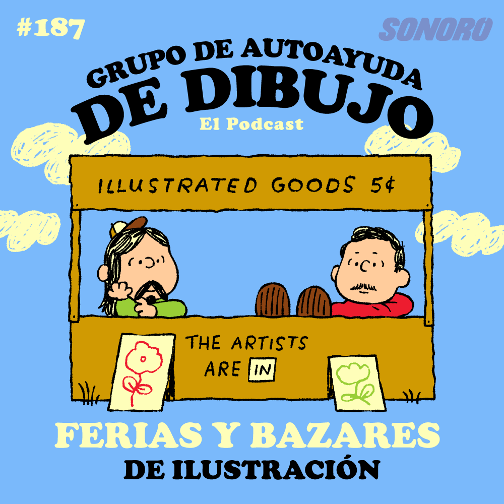 Ep. 187 - FESTIVALES y BAZARES de venta de ILUSTRACIÓN
