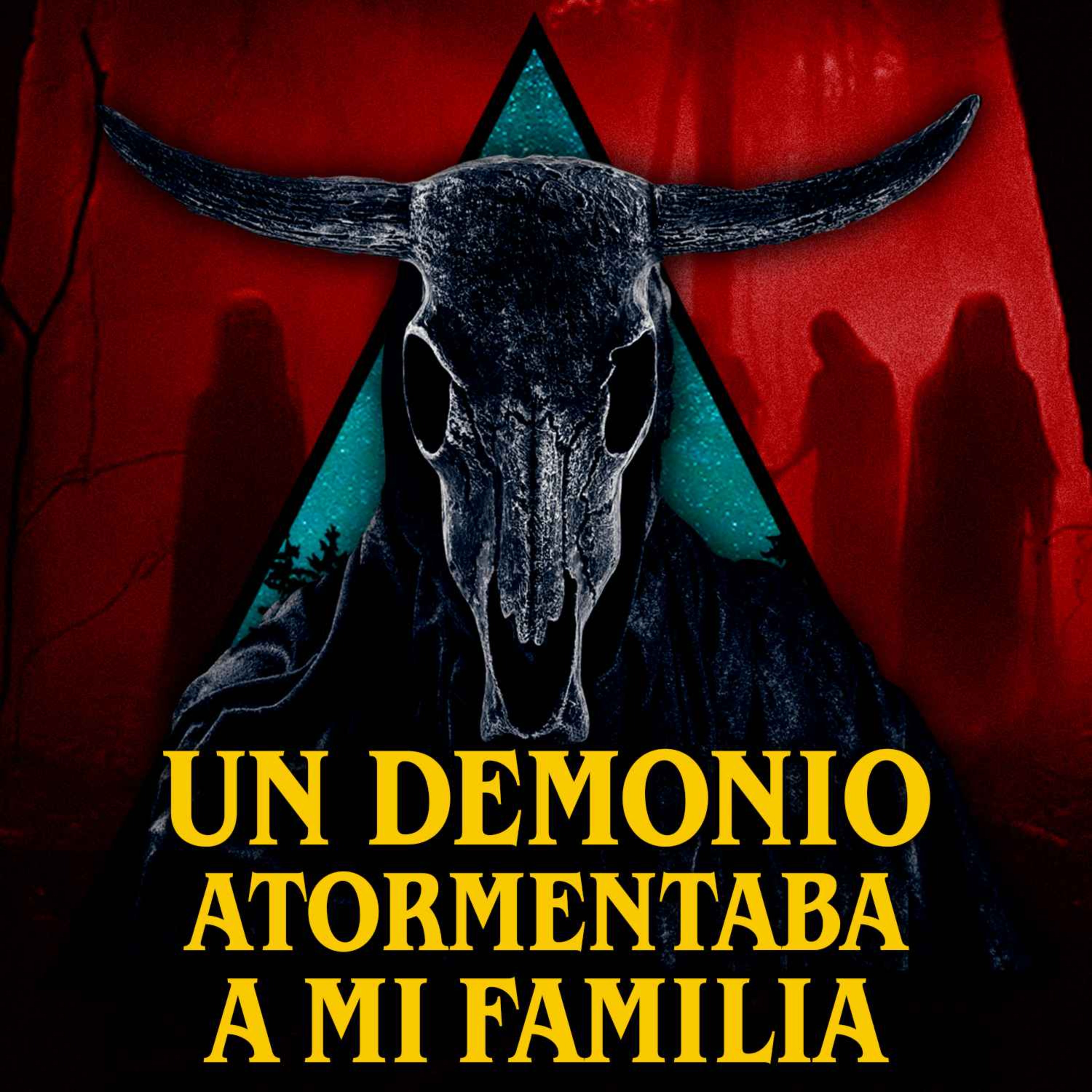 Un demonio atormentaba a mi familia