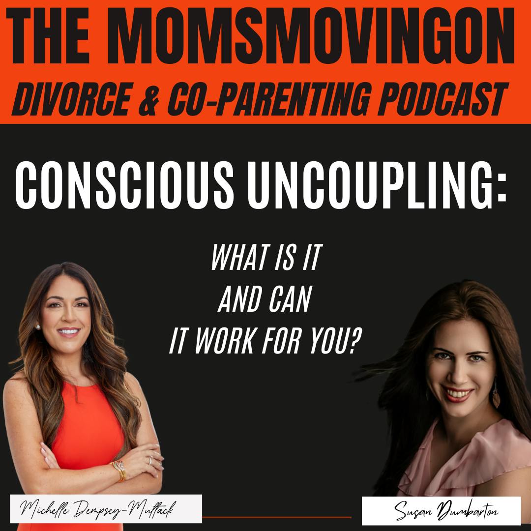 Conscious Uncoupling: What is it and How Can it Work for You? With guest, Susan Dumbarton Conscious Uncoupling: What is it and How Can it Work for You? With guest, Susan Dumbarton