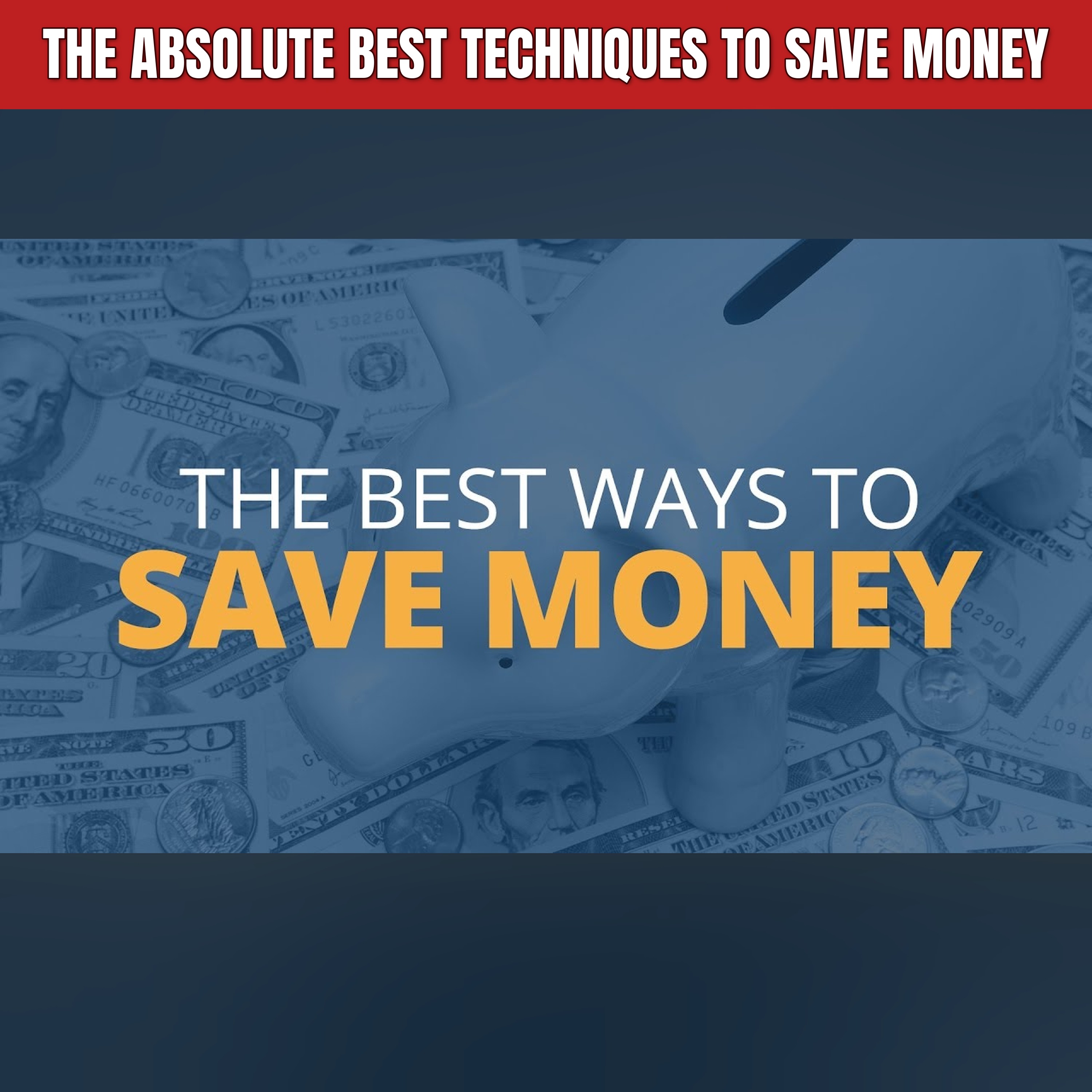 The Absolute Best Techniques To Save Money episode artwork