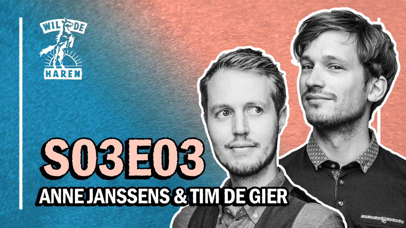 S3 Ep3: S03E03 met Anne Janssens & Tim de Gier episode artwork