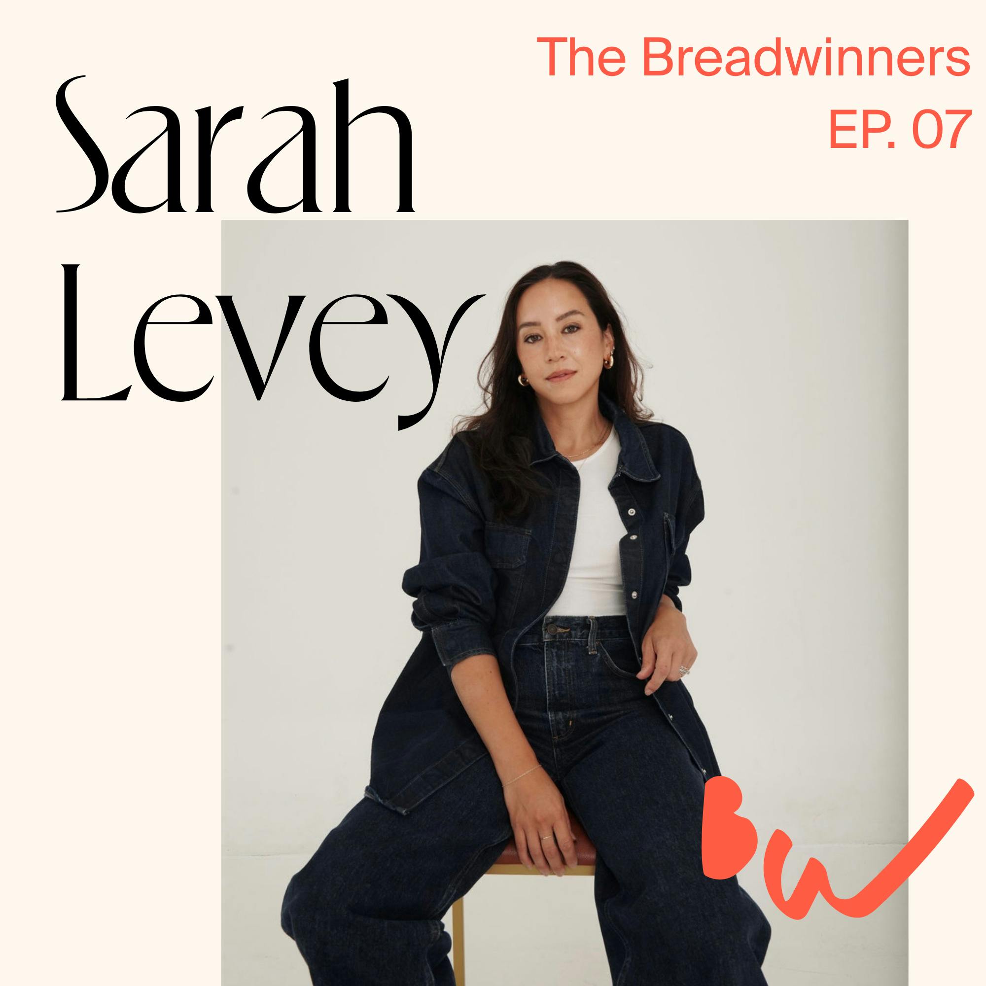 EP. 07 | Sarah Levey on Legacy Through Motherhood and Building Without Burnout EP. 07 | Sarah Levey on Legacy Through Motherhood and Building Without Burnout