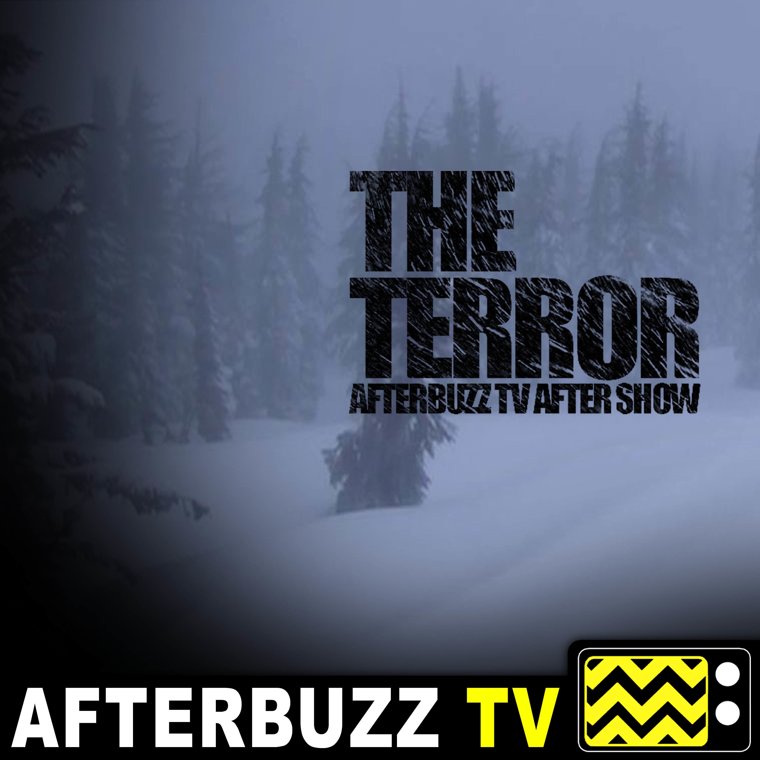 The Terror S:1 | Horrible From Supper E:7 | AfterBuzz TV AfterShow