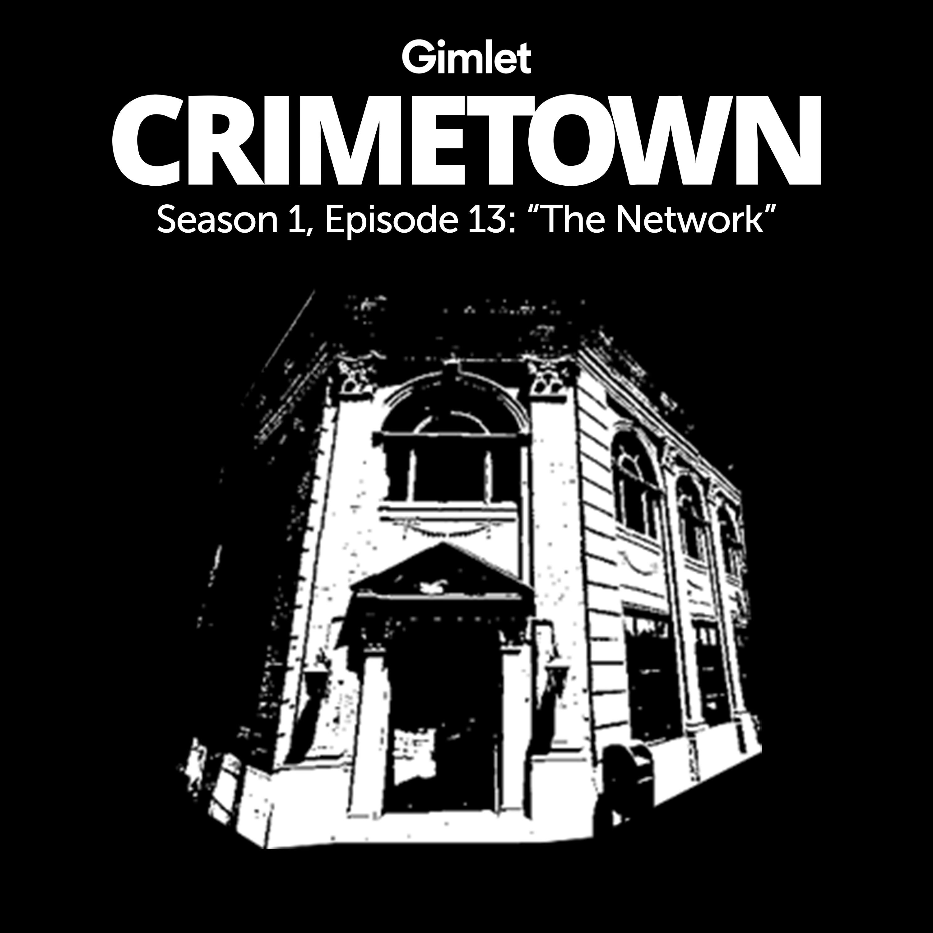 S1 E13: The Network S1 E13: The Network