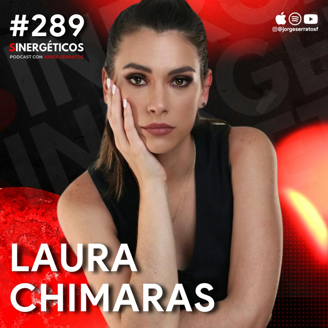 TRANSFORMA el dolor de tu vida y sana TU ALMA | Laura Chimaras | #289 Sinergéticos