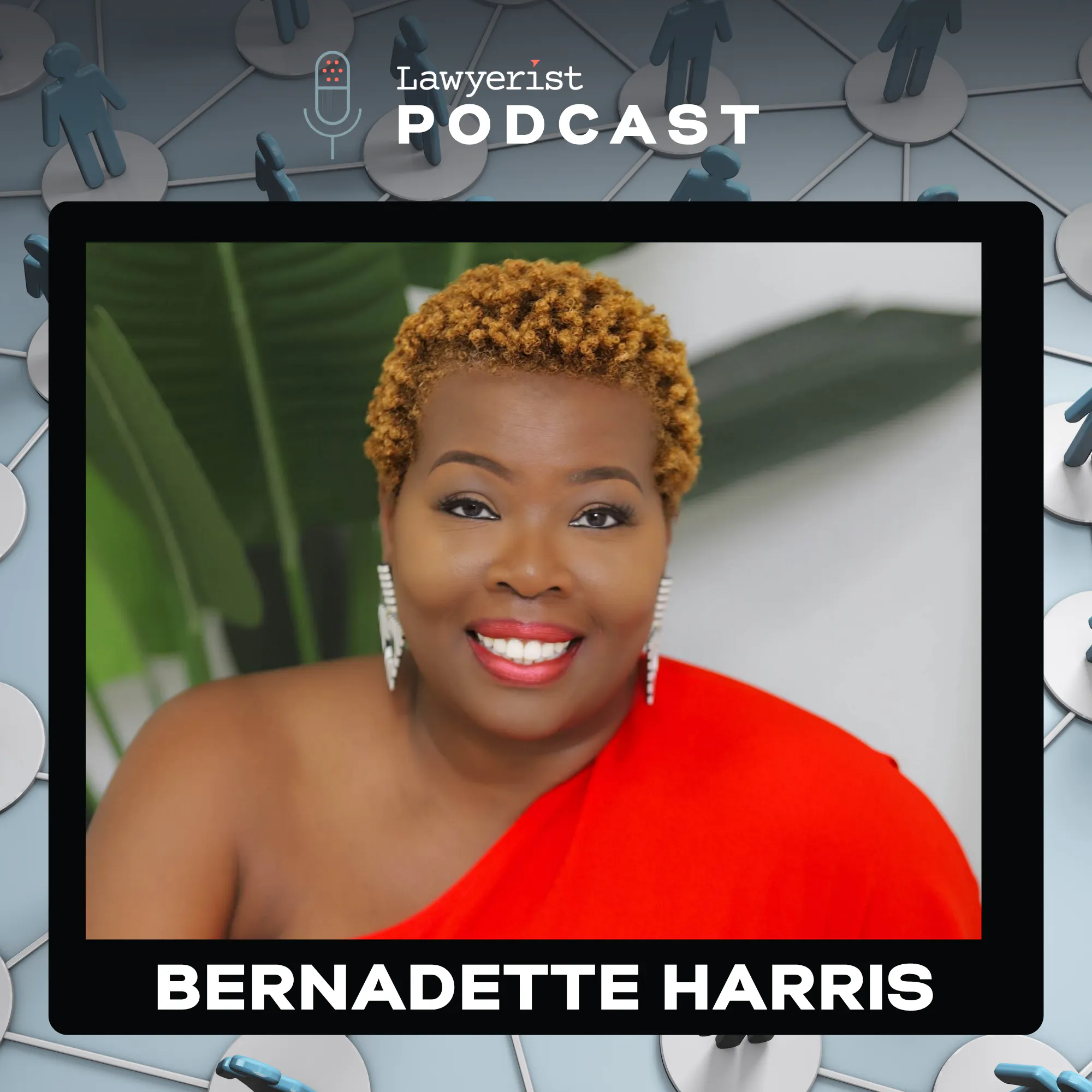 Before You Hire: How to Know What Your Law Firm Really Needs, with Bernadette Harris episode artwork
