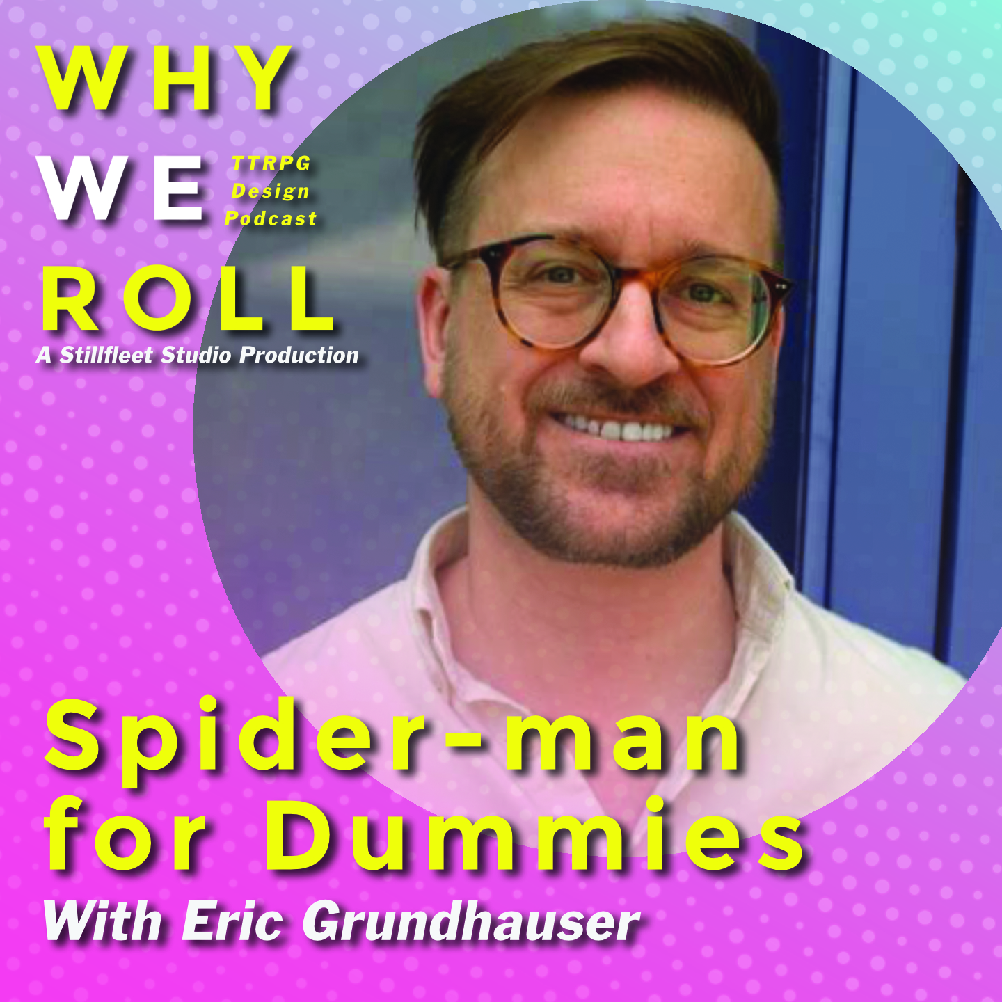 WWR 86 ☉ Spider-man for Dummies w. Eric Grundhauser episode artwork