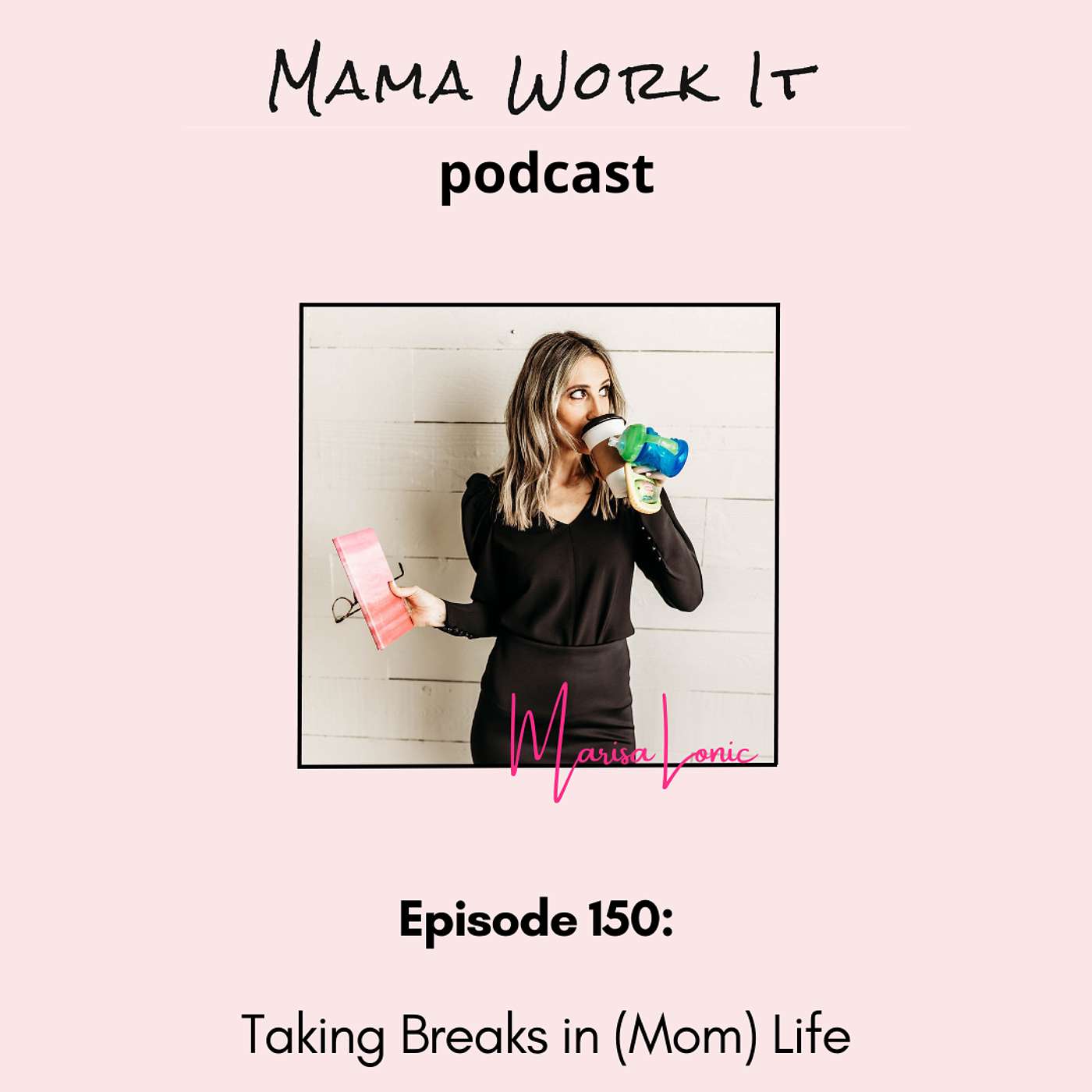 Mama Work It Podcast