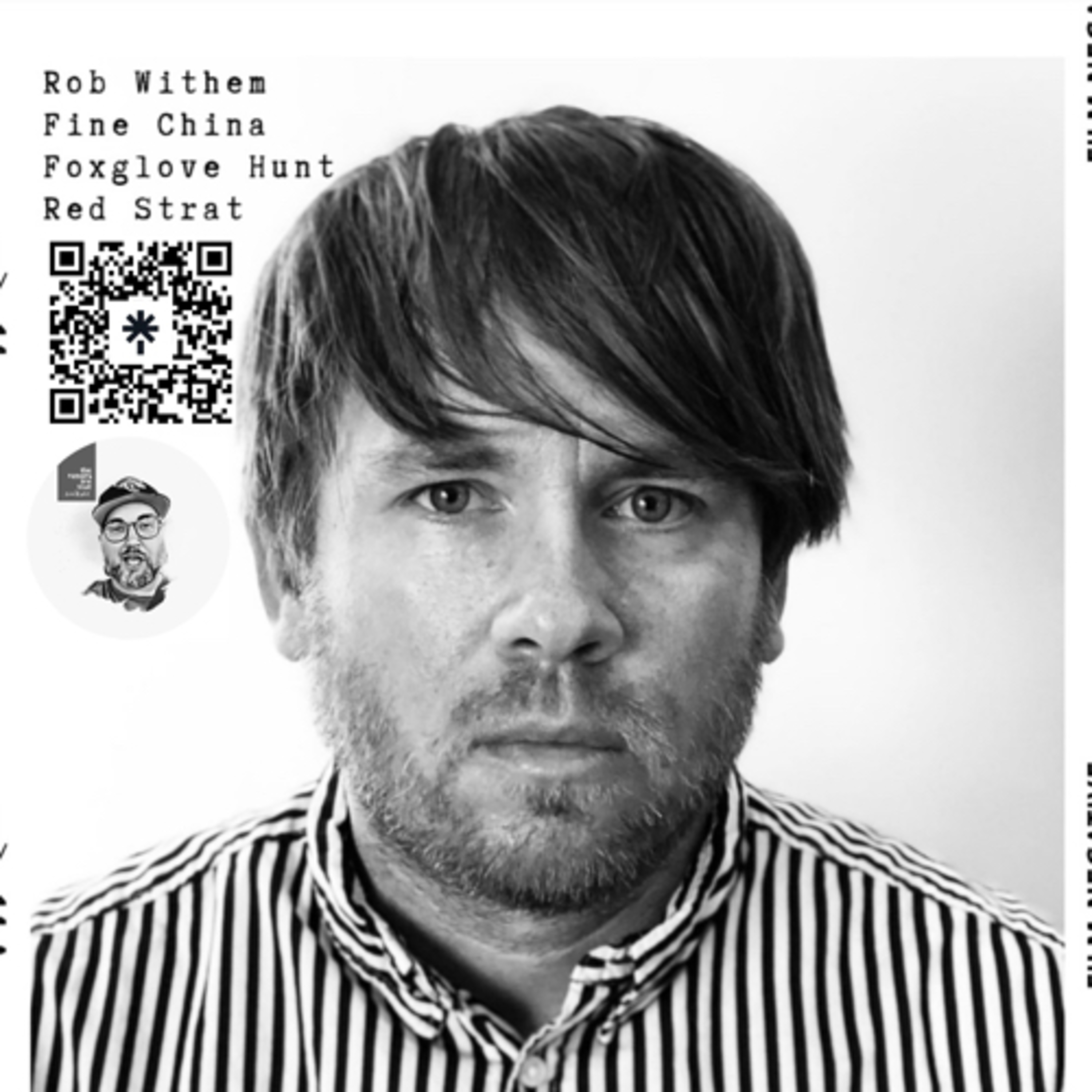 Rob Withem (Fine China, The Foxglove Hunt, Red Strat) episode artwork