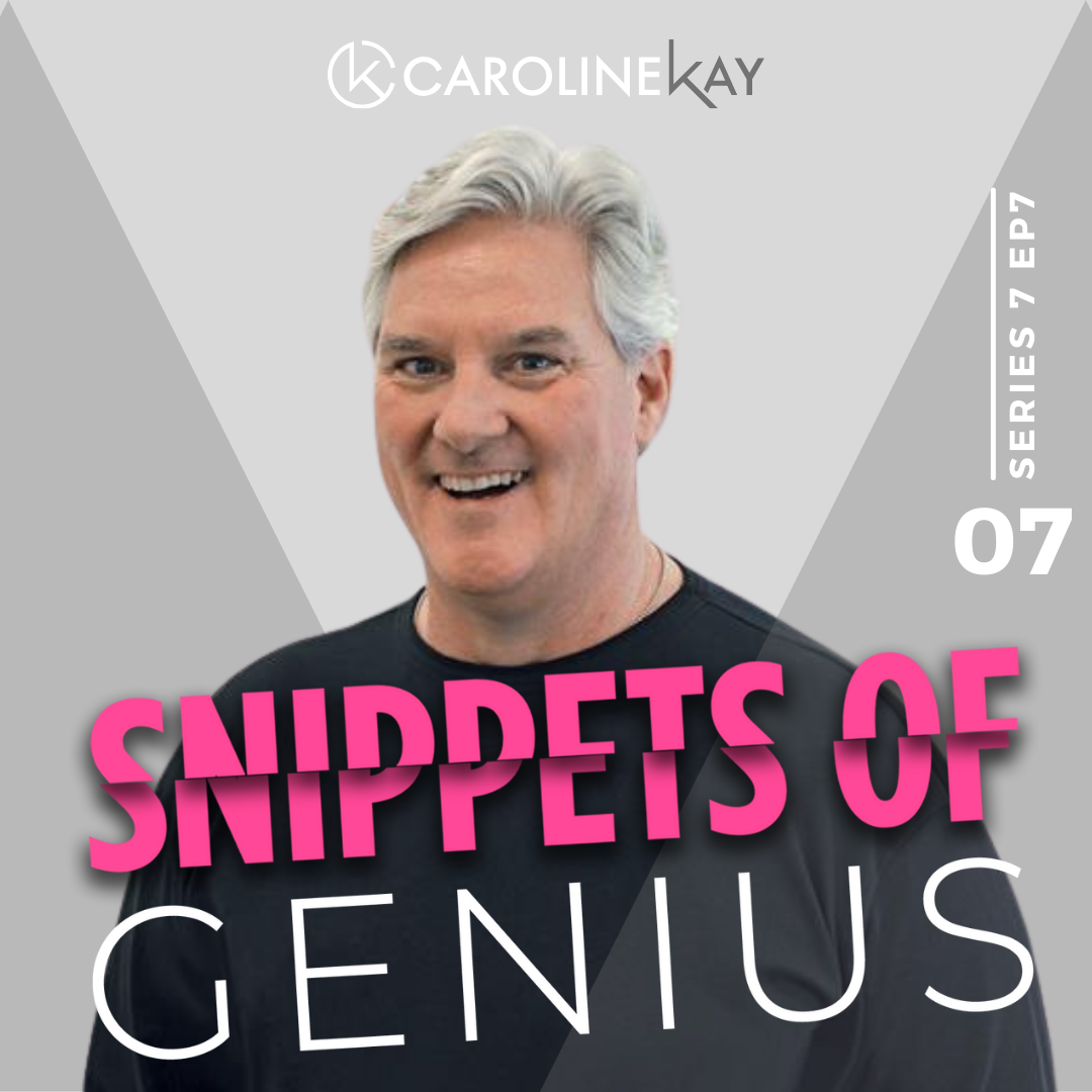 Snippets of Genius with Caroline Kay