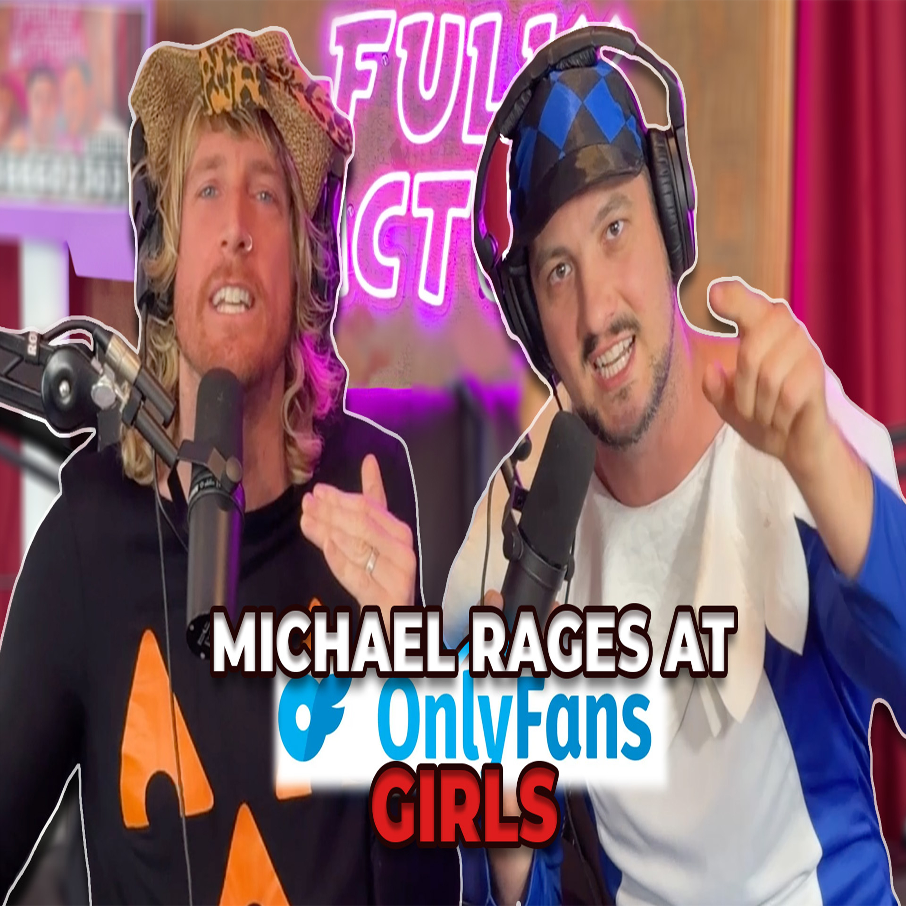 Michael Rages At OnlyFans Girls