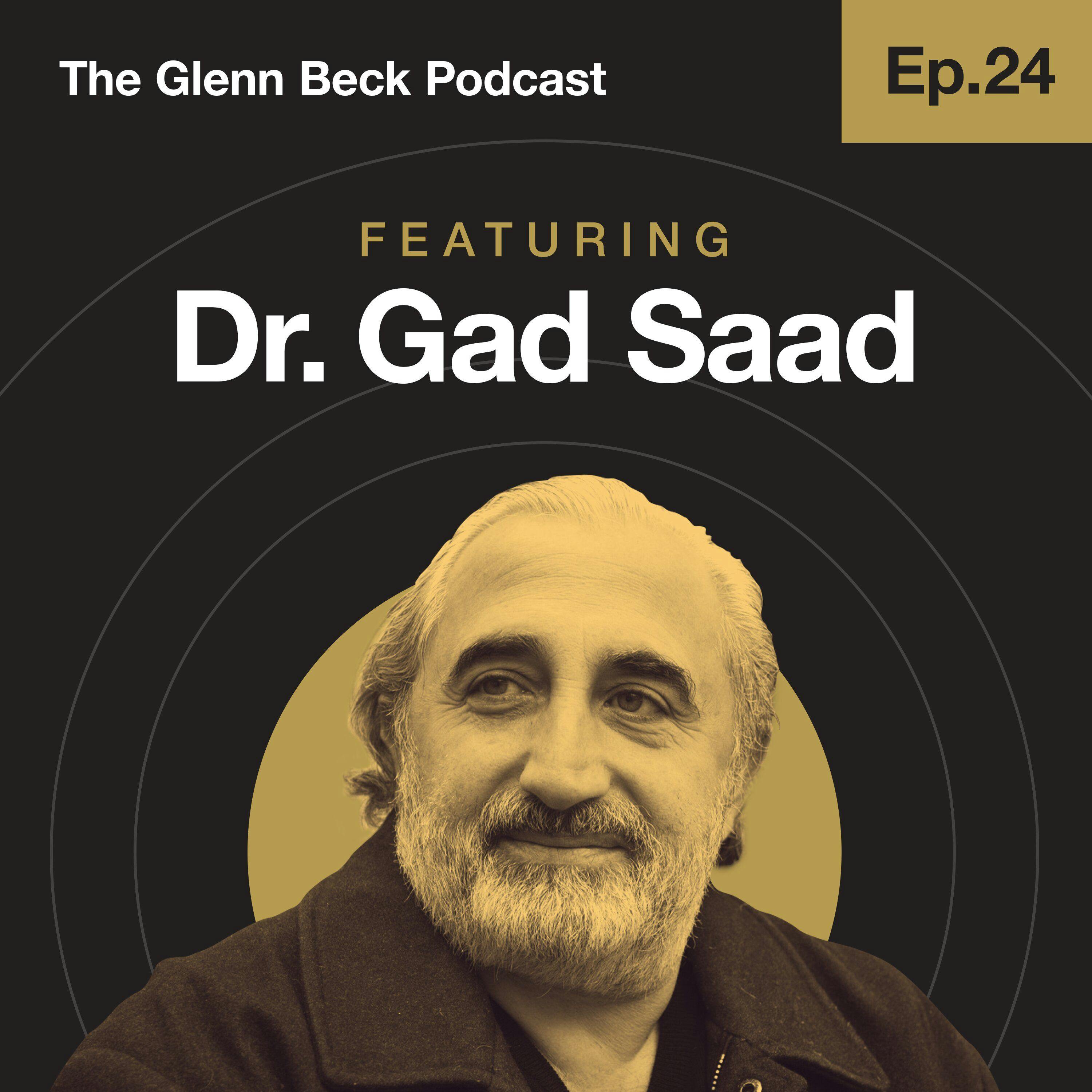 Ep 24 | Dr. Gad Saad | The Glenn Beck Podcast