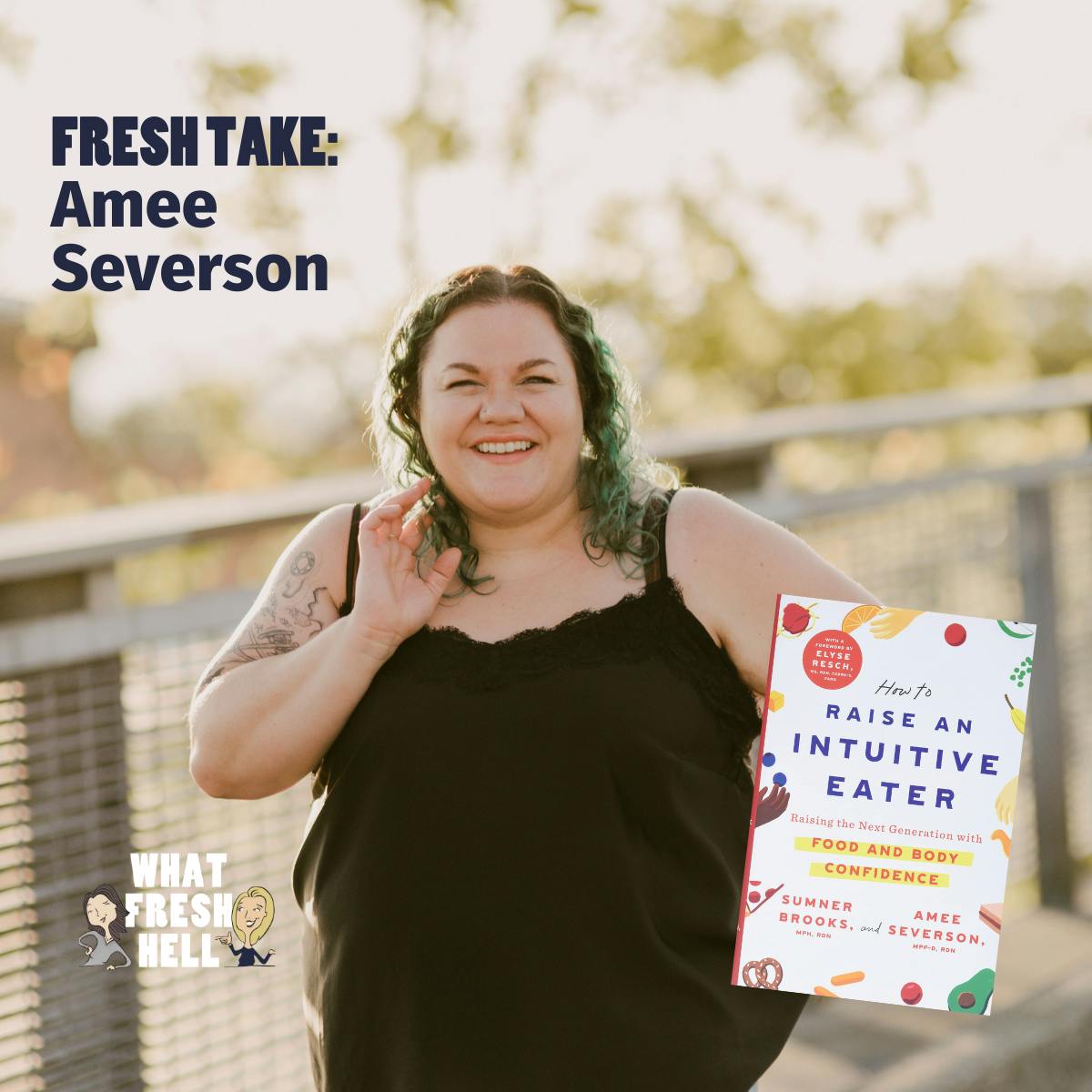 Fresh Take: Amee Severson on Intuitive Eating For Our Families Image
