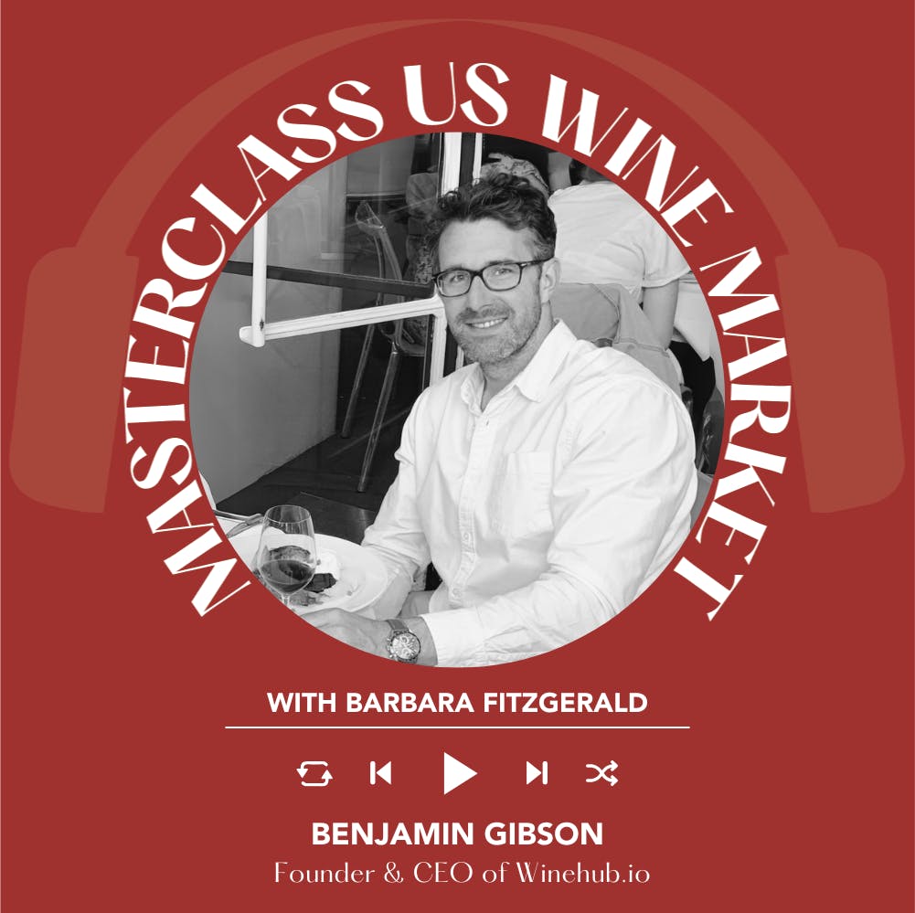 Ep 2313 Barbara Fitzgerald interviews Benjamin Gibson | Masterclass US Wine Market