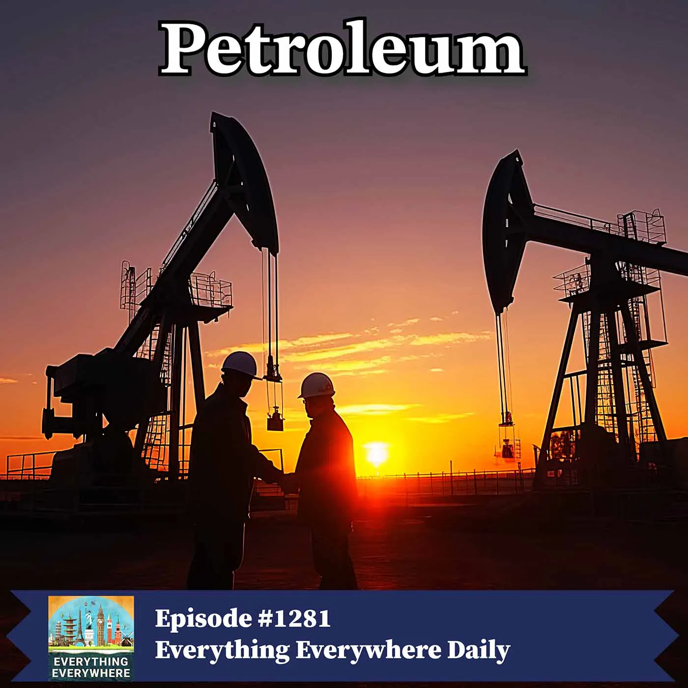 Everything You Need to Know About Petroleum (Encore)