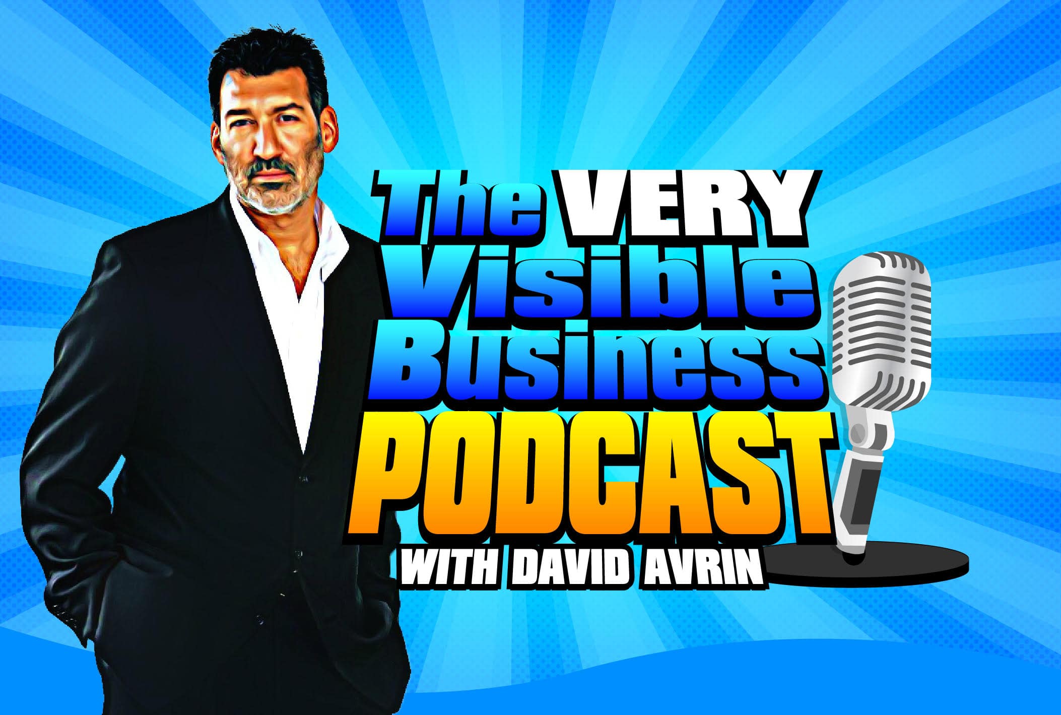 The VERY Visible Business Podcast with David Avrin