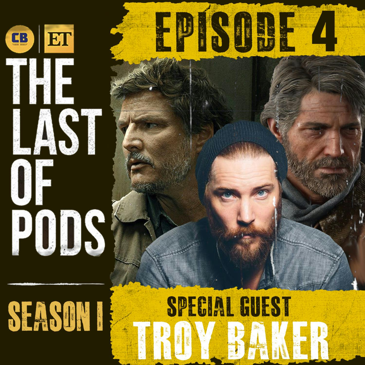 Episode #4: The Last of Us Ep. 4 Discussion w/ Troy Baker, the Game’s Joel Miller!