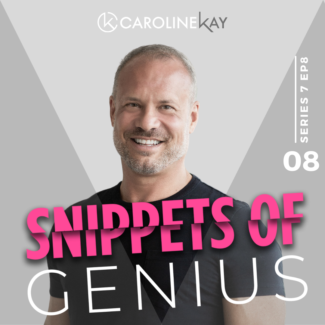 Snippets of Genius with Caroline Kay