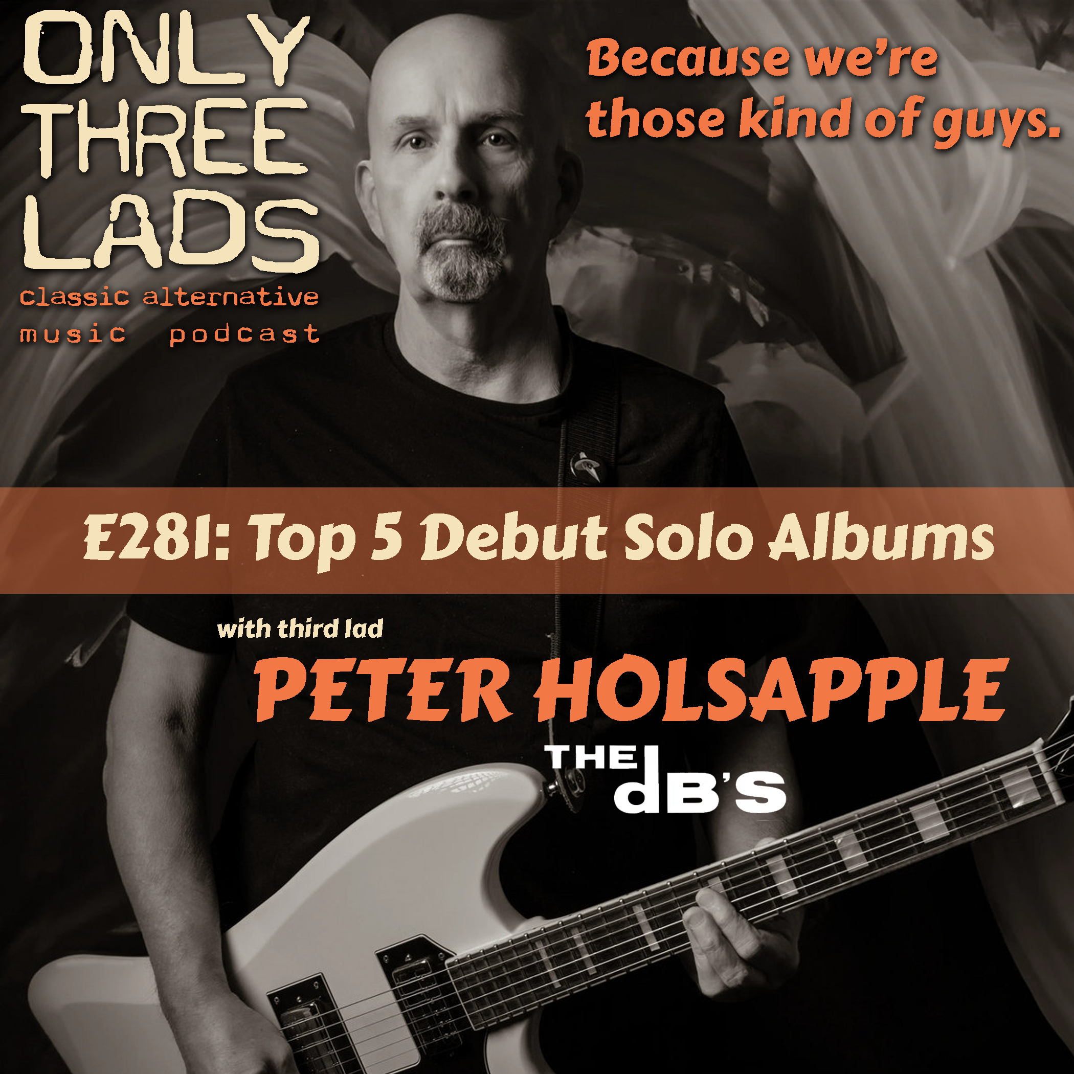E281 - The dB's Peter Holsapple - Top 5 Debut Solo Albums