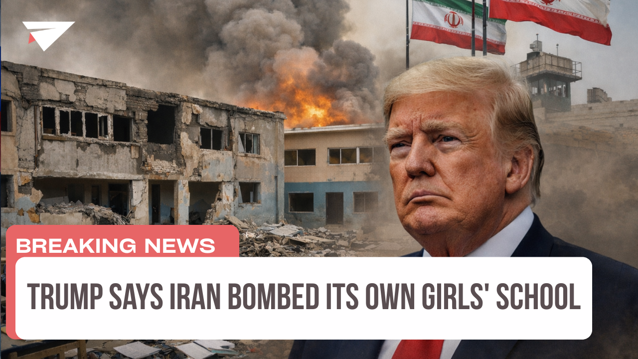 Trump Says Iran Bombed Its Own Girls' School, Breaking News