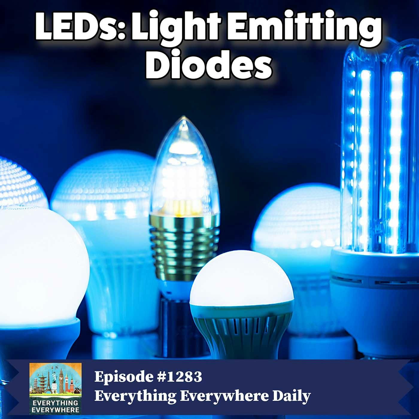 LEDs: Light Emitting Diodes