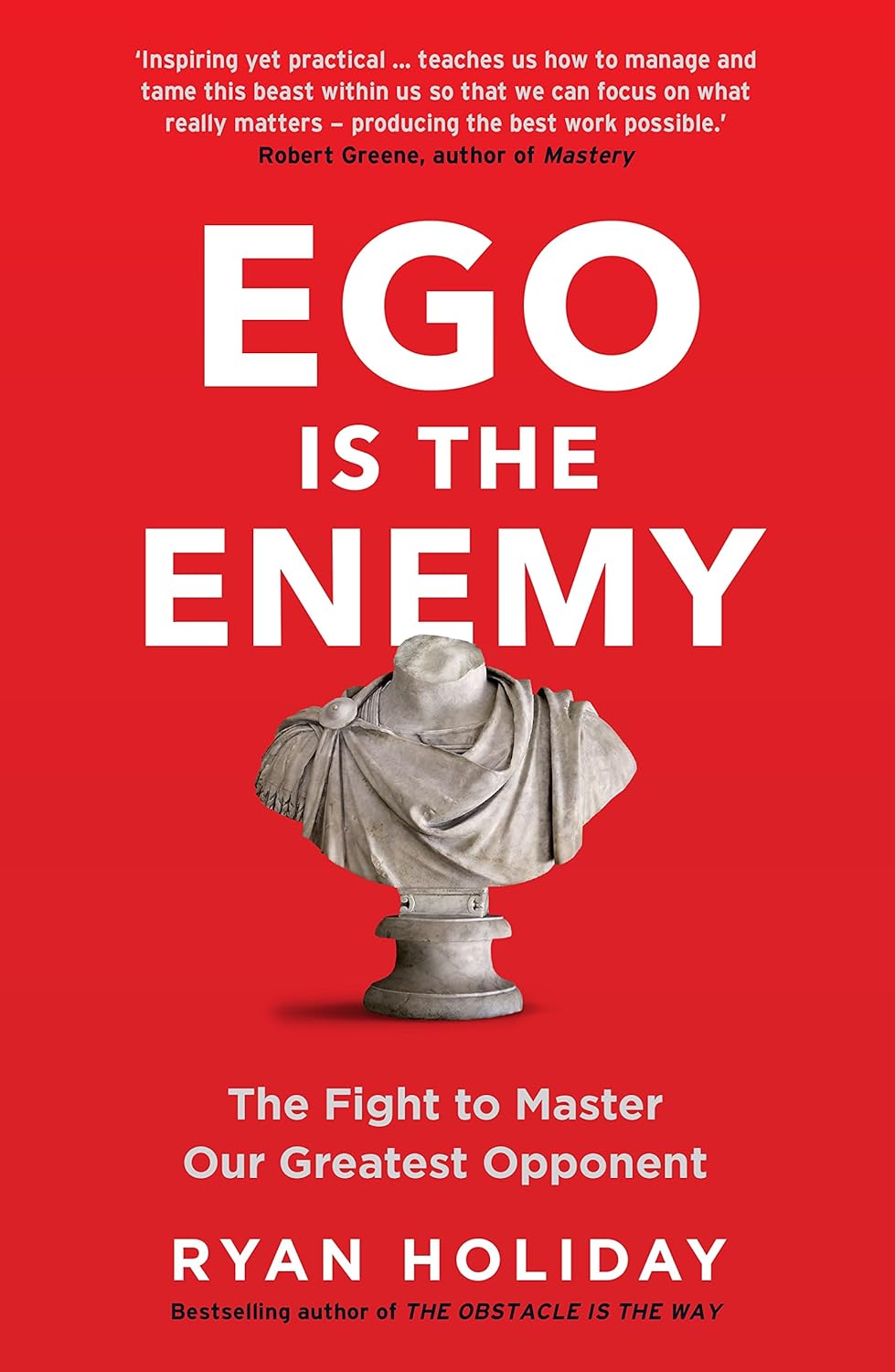 El ego es el enemigo Resumen | Ryan Holiday (Ego Is the Enemy)