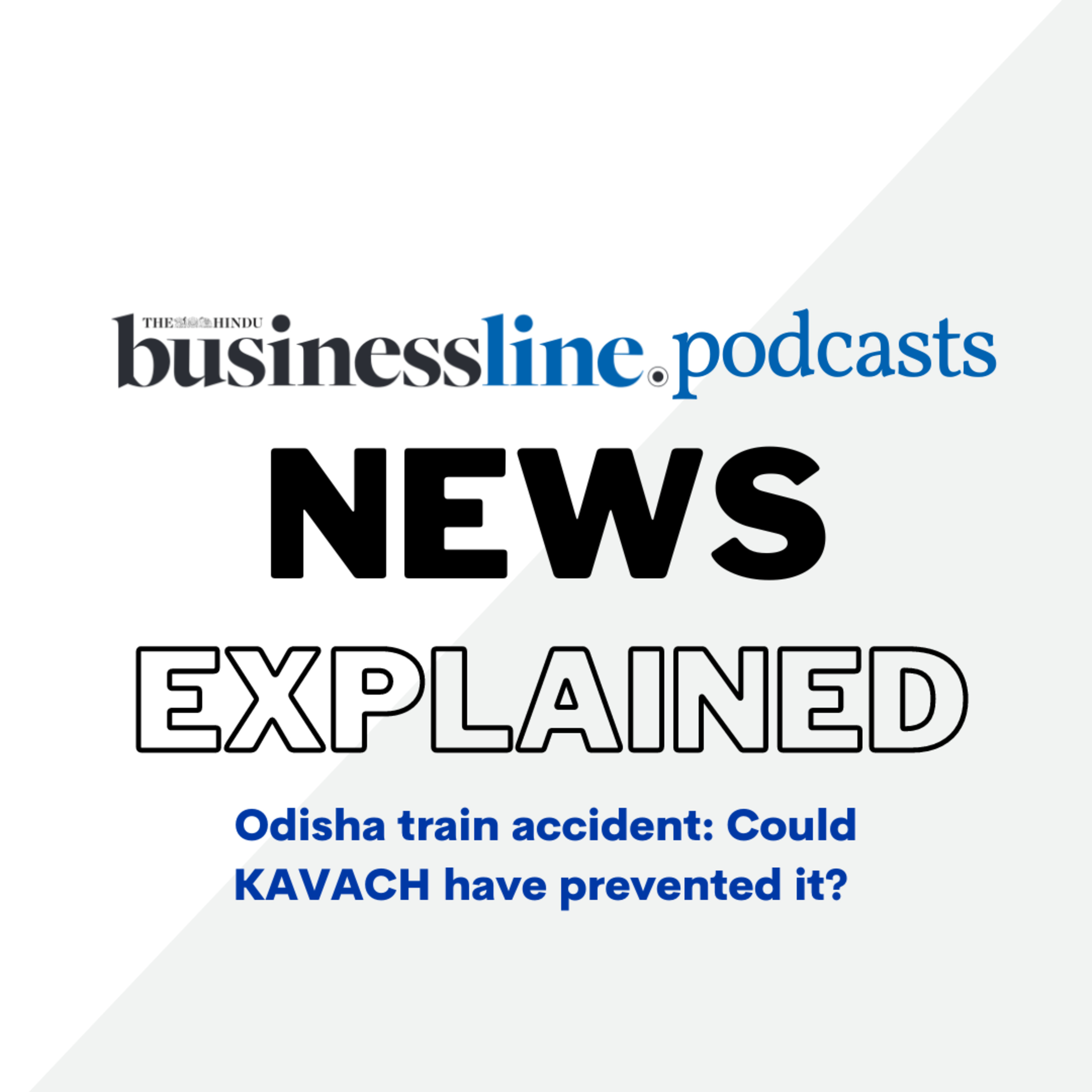 Odisha train accident: Could the KAVACH system have prevented it? episode artwork