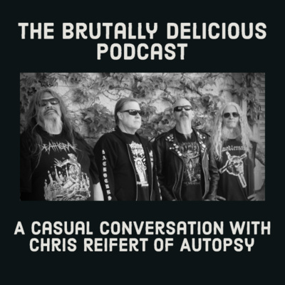 A Casual Conversation with Chris Reifert of Autopsy Season 4 Ep. #91 episode artwork