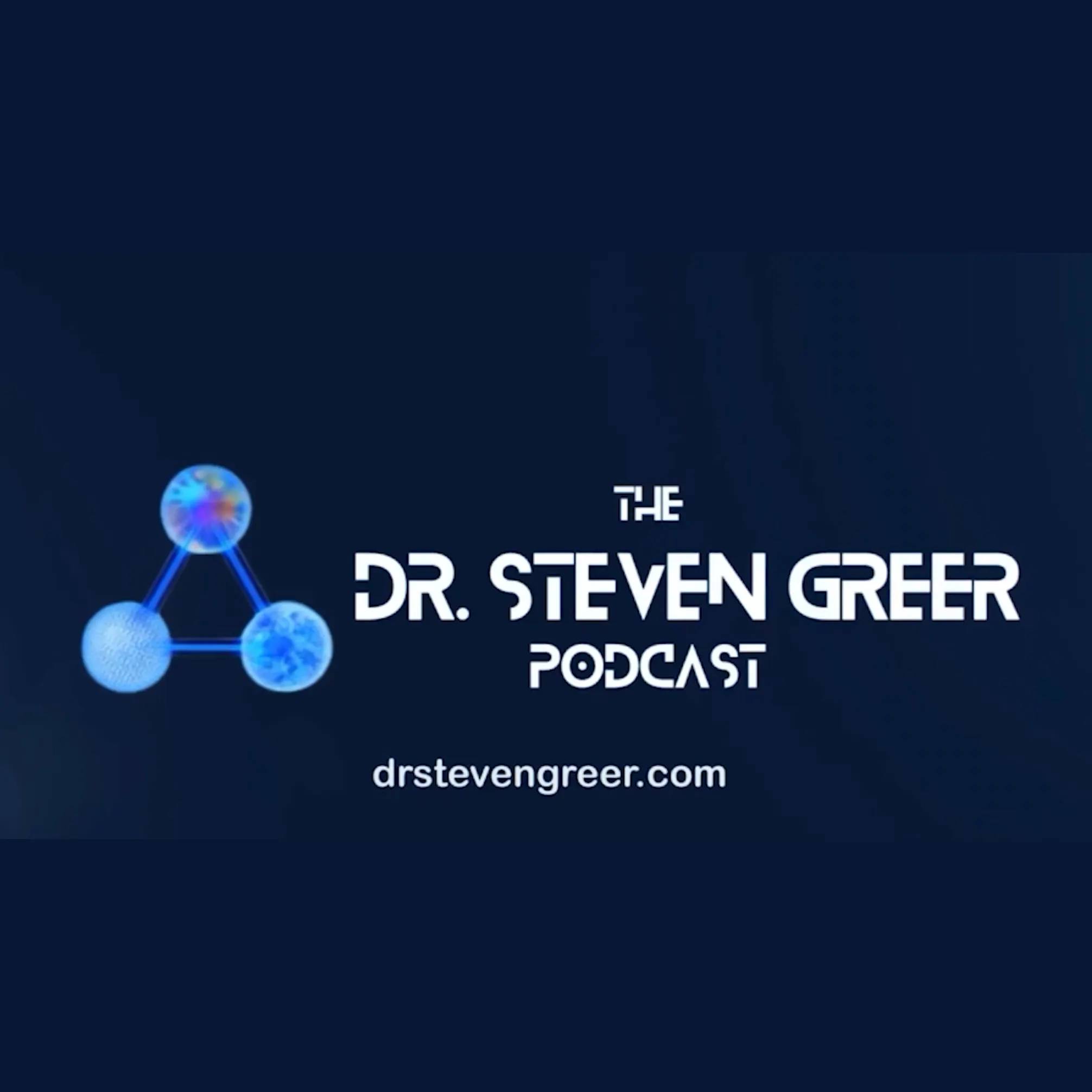 The Dr. Steven Greer Podcast - Episode 19 episode artwork