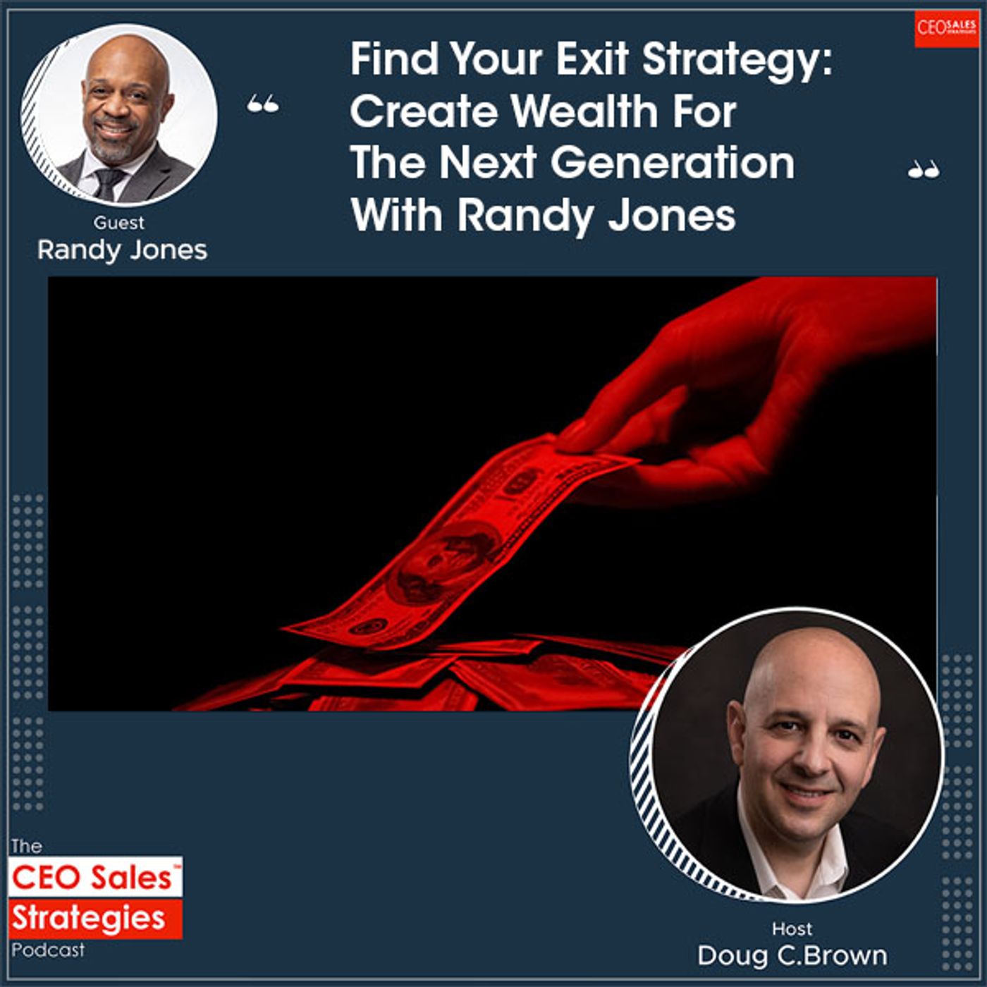 Find Your Exit Strategy: Create Wealth For The Next Generation With Randy Jones [Episode 43] episode artwork